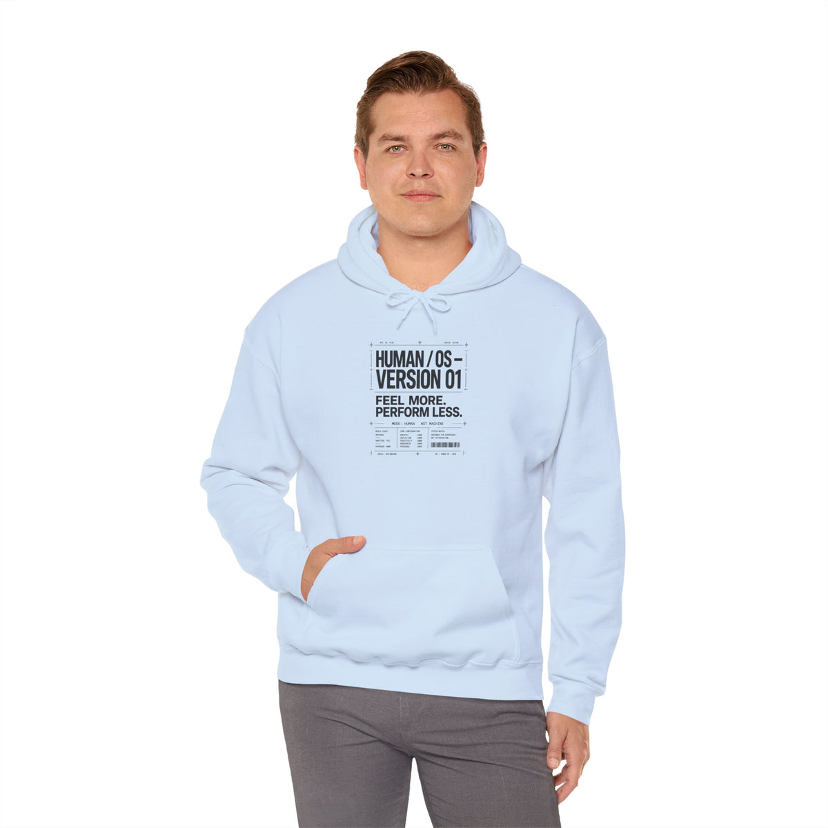 Human OS Version 01 Feel More Perform Less Hoodie