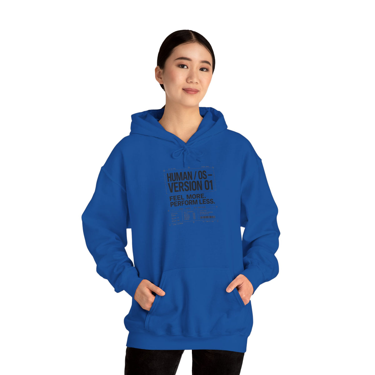 Human OS Version 01 Feel More Perform Less Hoodie