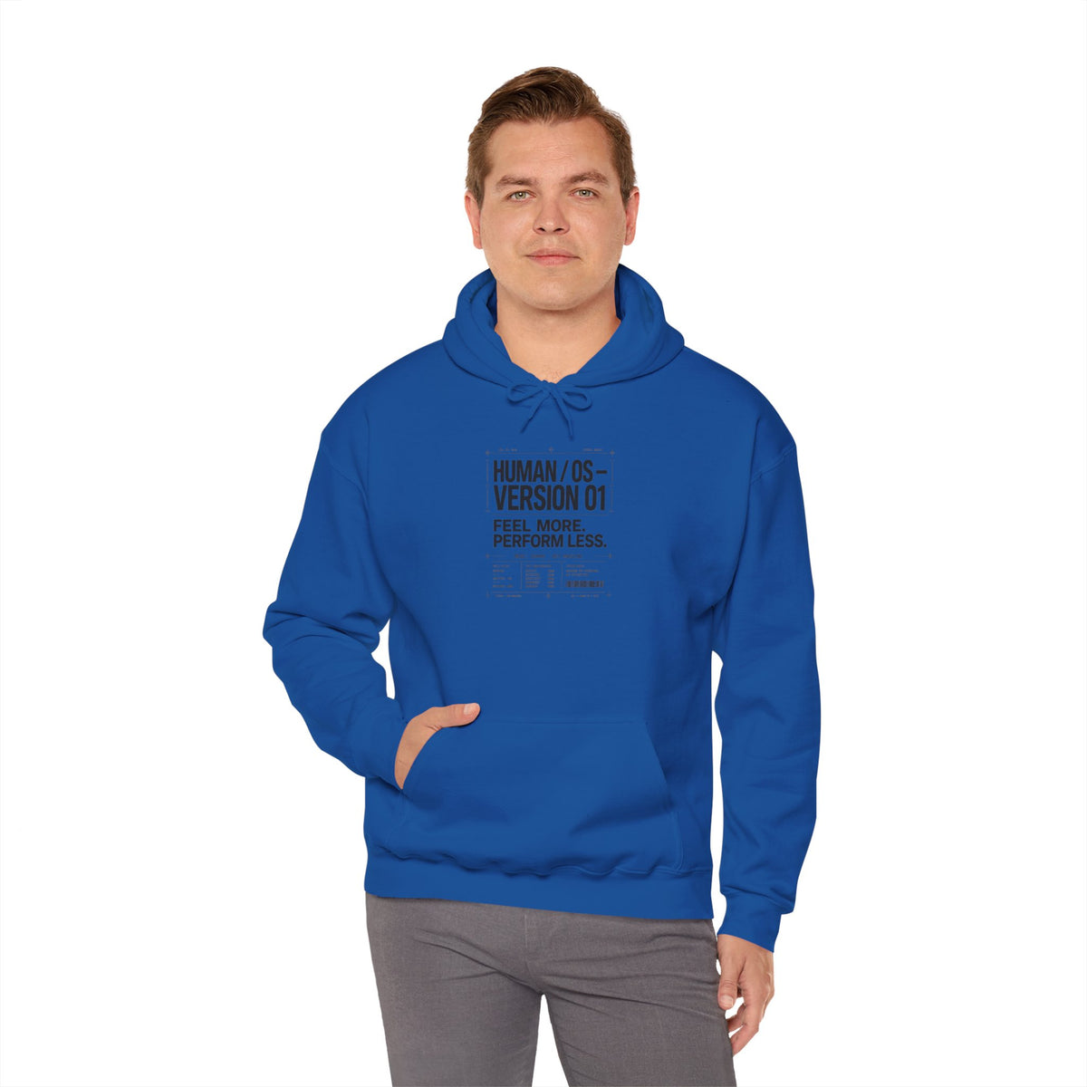Human OS Version 01 Feel More Perform Less Hoodie