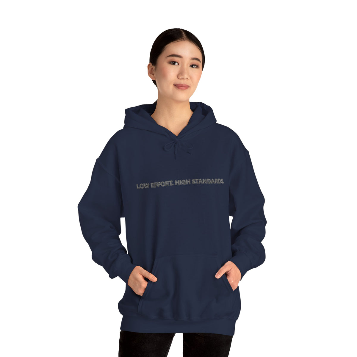Low Effort High Standards Hoodie