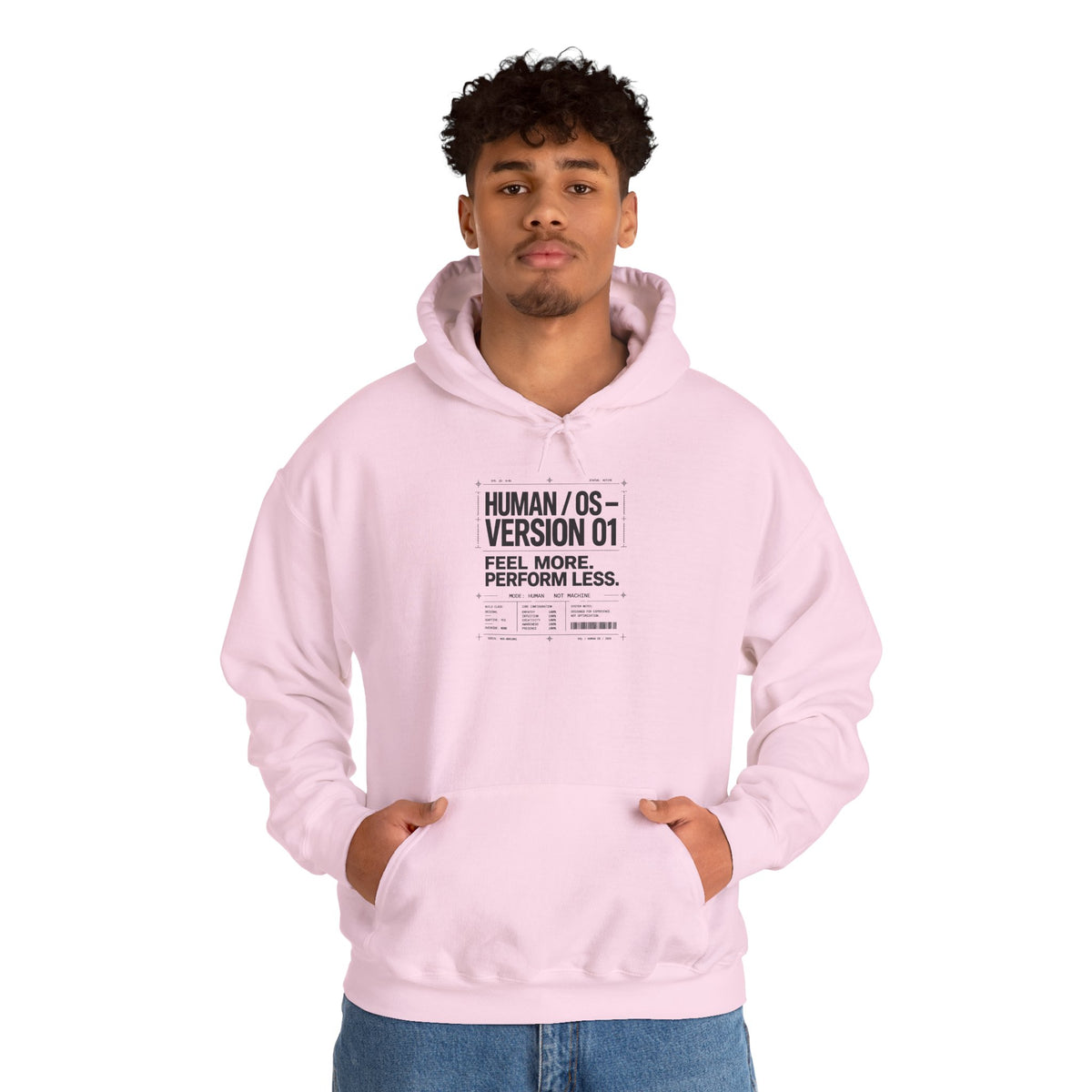 Human OS Version 01 Feel More Perform Less Hoodie
