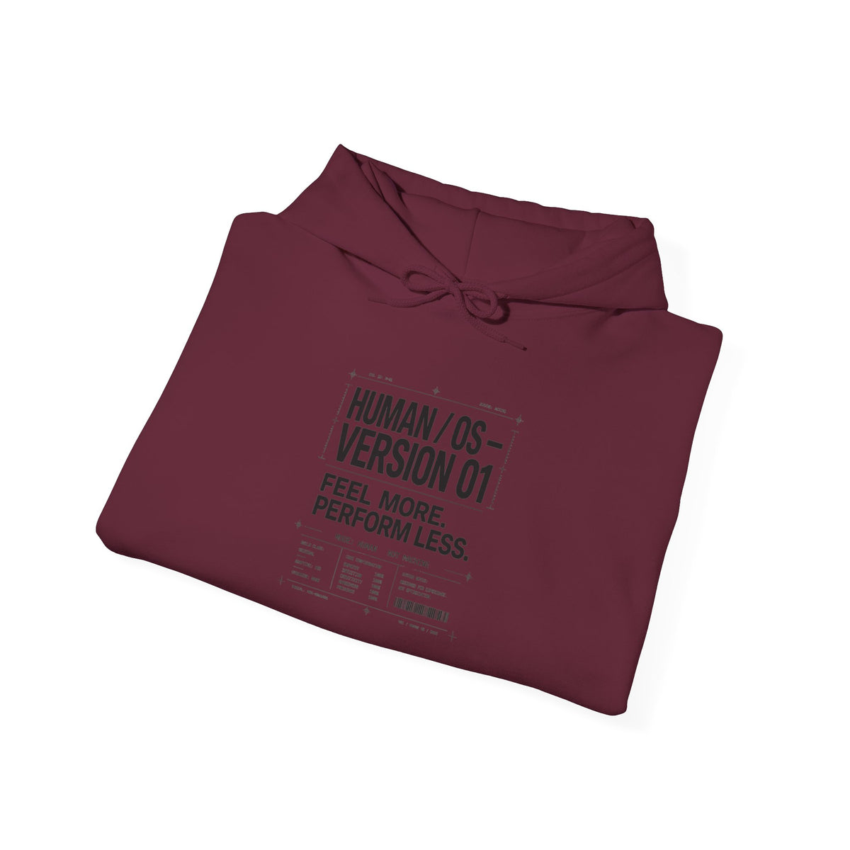 Human OS Version 01 Feel More Perform Less Hoodie