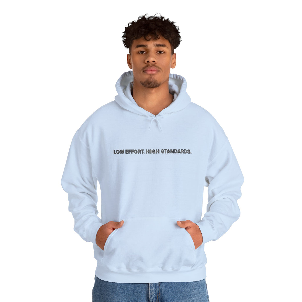 “Low Effort. High Standards.” Motivational Hoodie