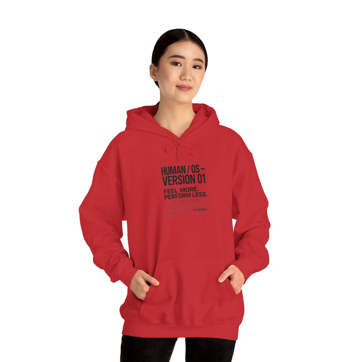 Human OS Version 01 Feel More Perform Less Hoodie