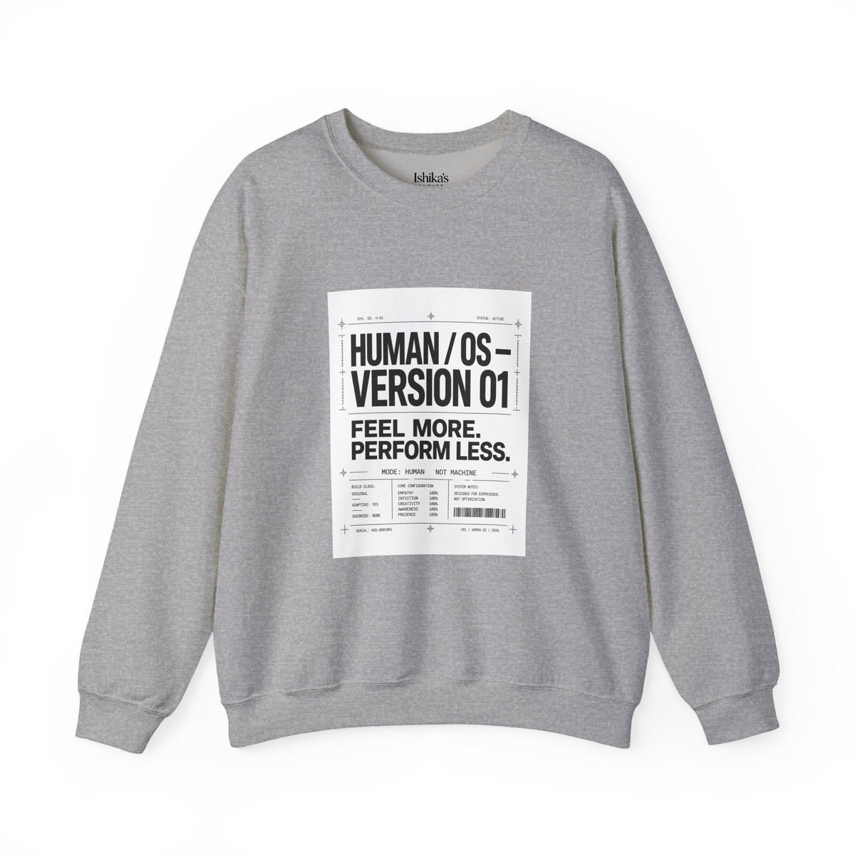 Human OS Version 01 Feel More Perform Less Sweatshirt