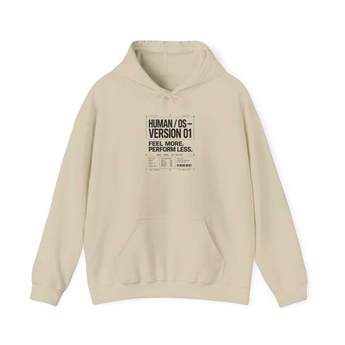 Human OS Version 01 Feel More Perform Less Hoodie