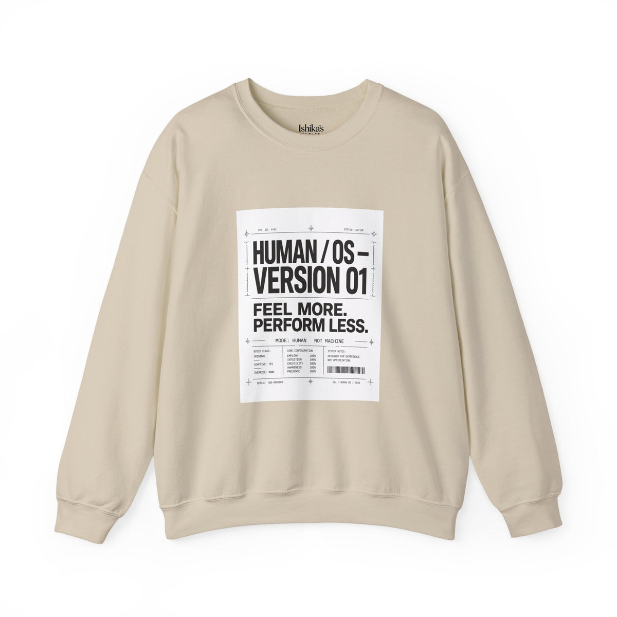 Human OS Version 01 Feel More Perform Less Sweatshirt