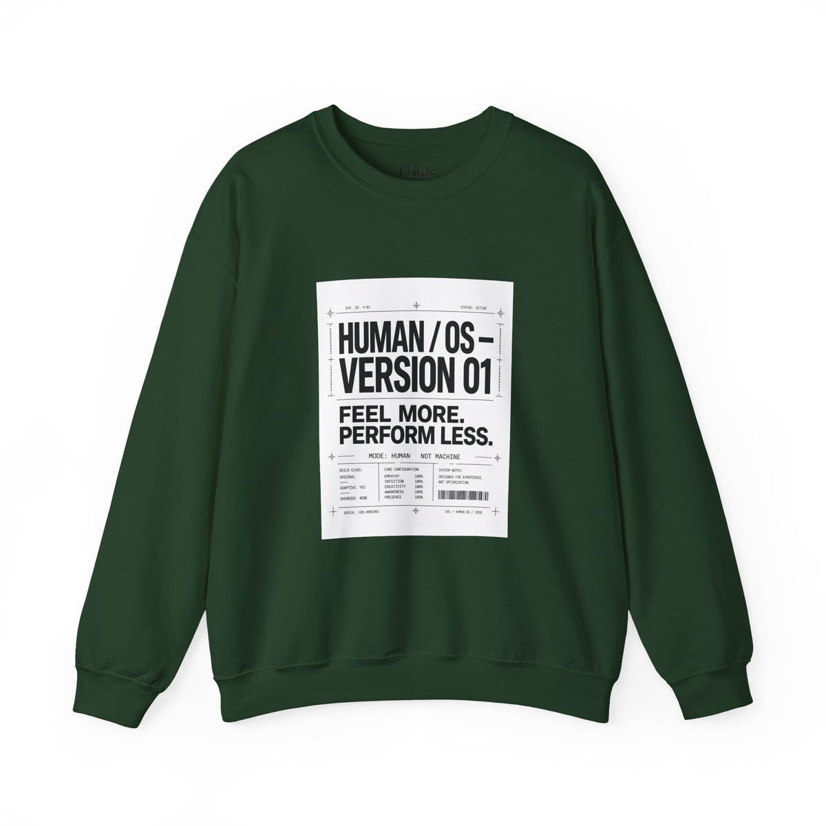 Human OS Version 01 Feel More Perform Less Sweatshirt