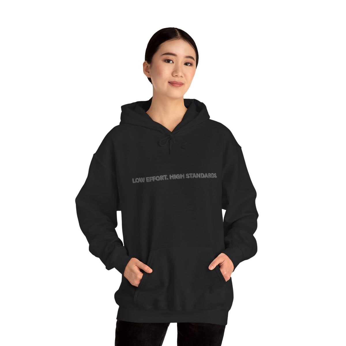 “Low Effort. High Standards.” Motivational Hoodie