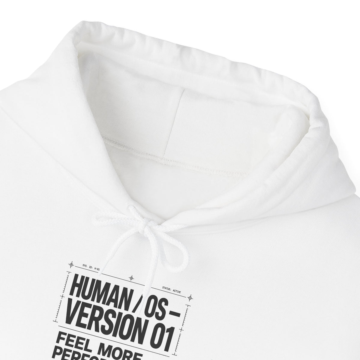 Human OS Version 01 Feel More Perform Less Hoodie