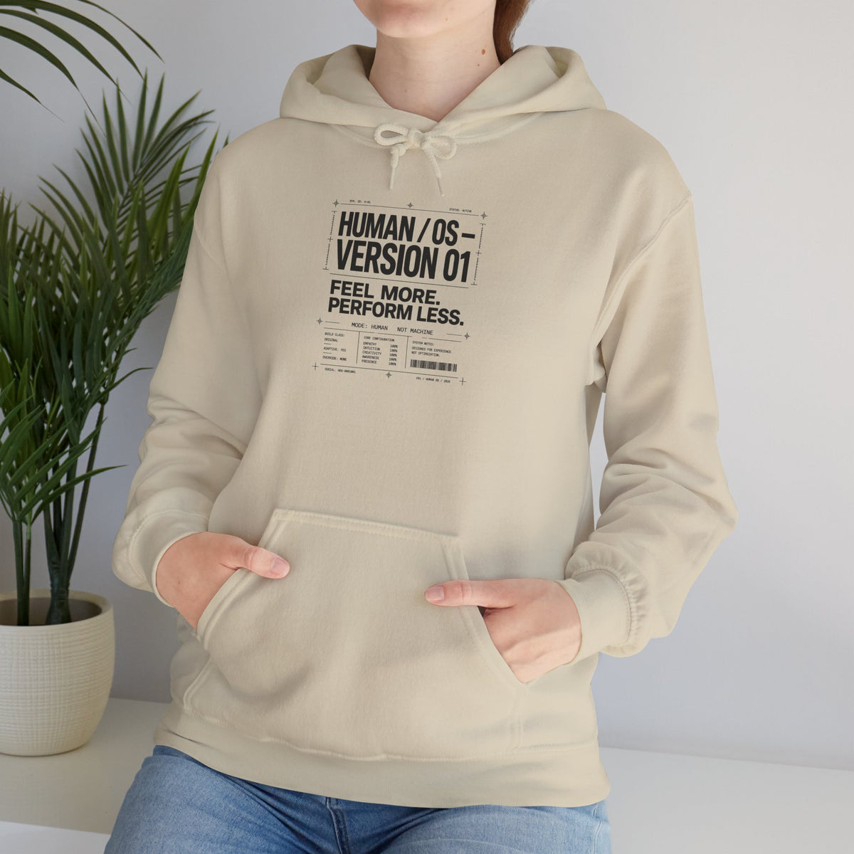 Human OS Version 01 Feel More Perform Less Hoodie
