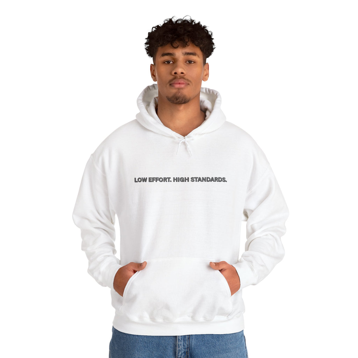 Low Effort High Standards Hoodie