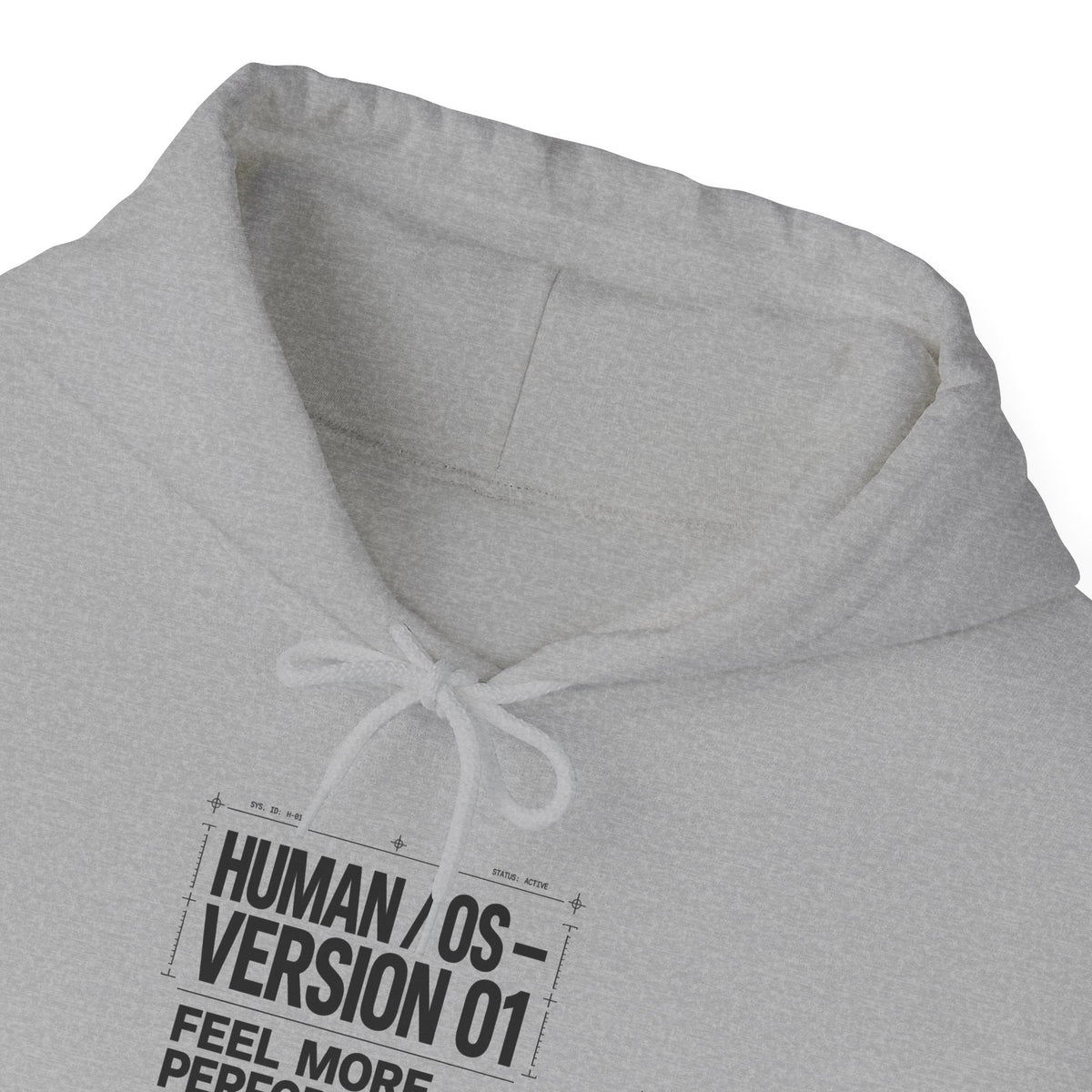 Human OS Version 01 Feel More Perform Less Hoodie