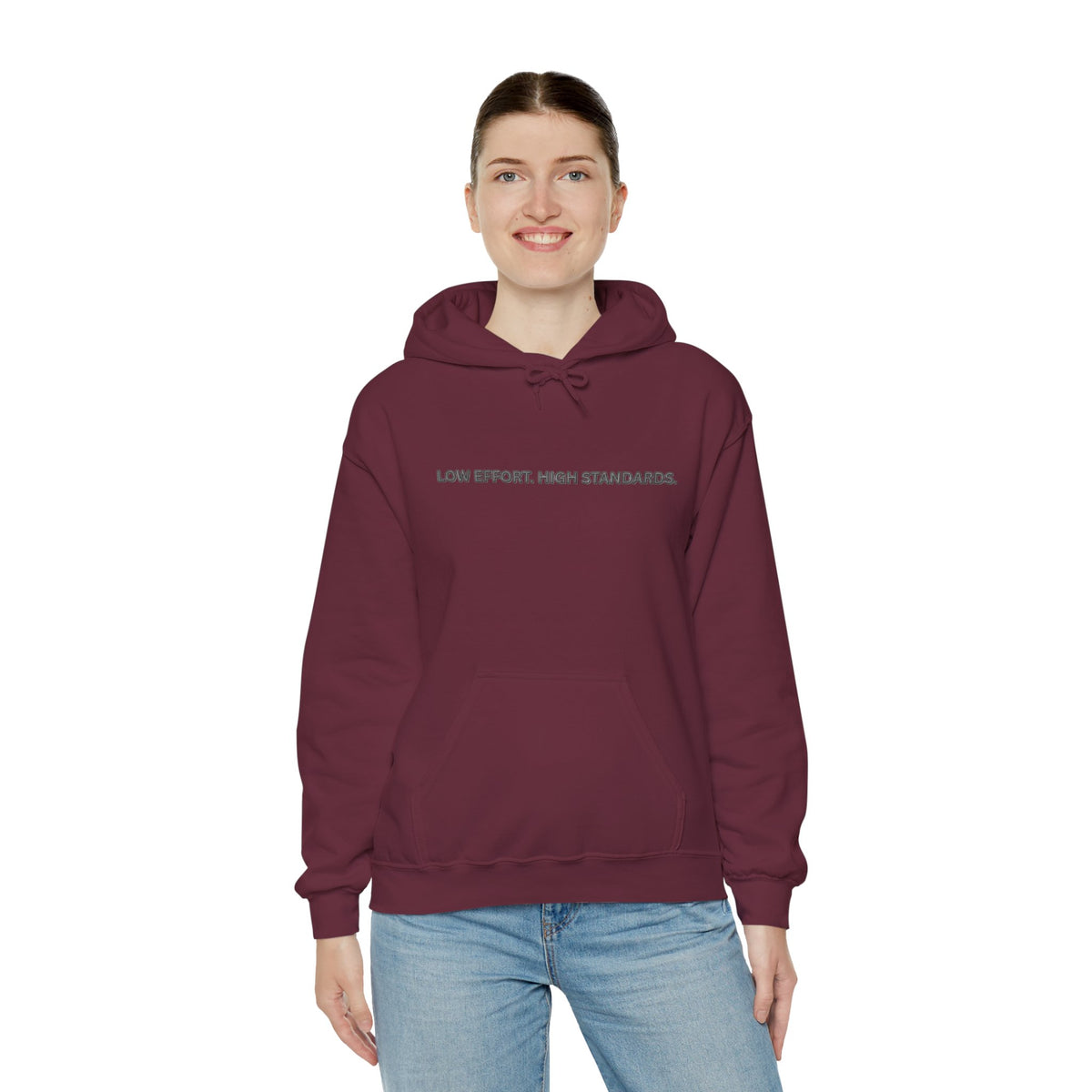 “Low Effort. High Standards.” Motivational Hoodie