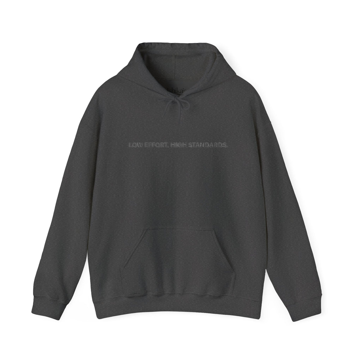 “Low Effort. High Standards.” Motivational Hoodie