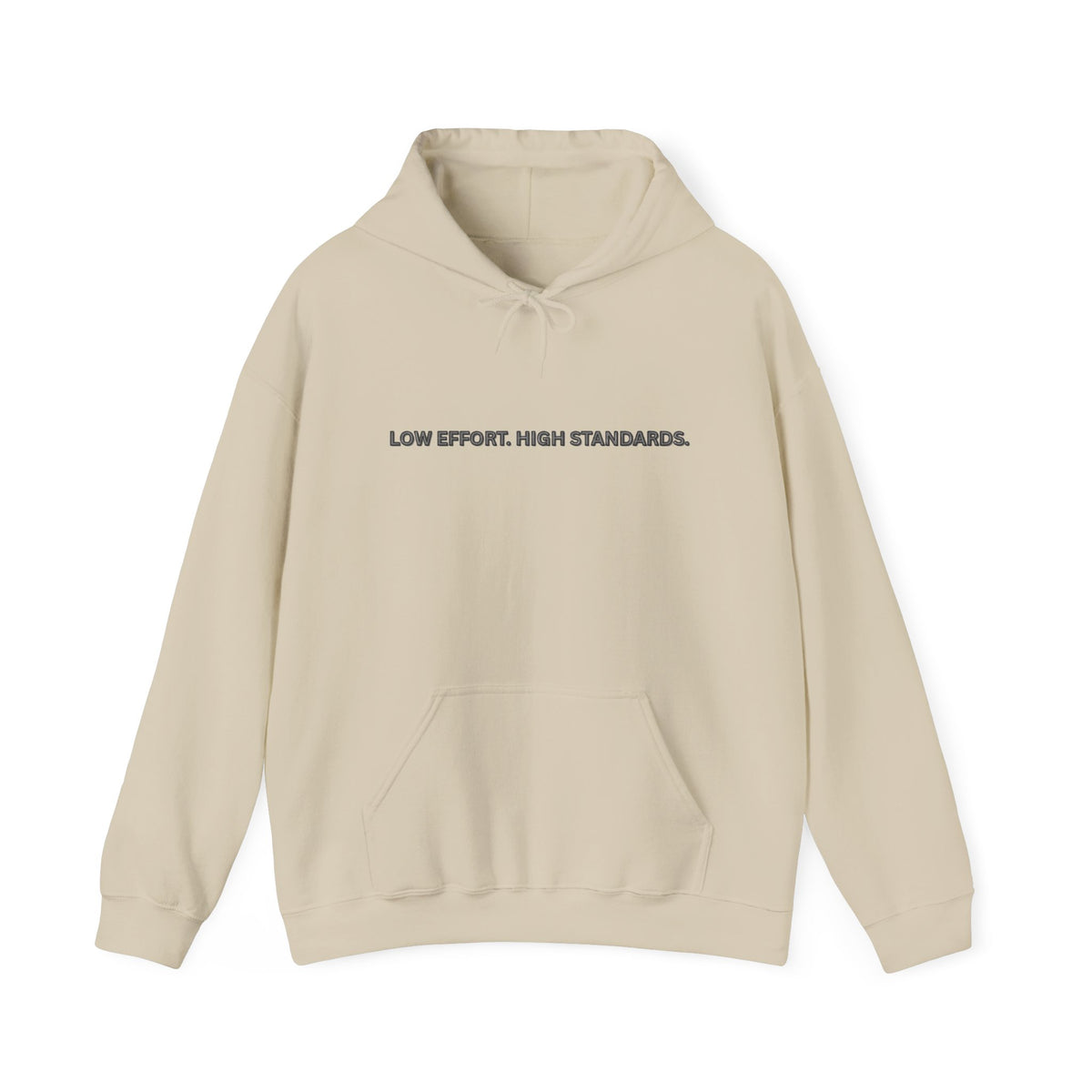 Low Effort High Standards Hoodie