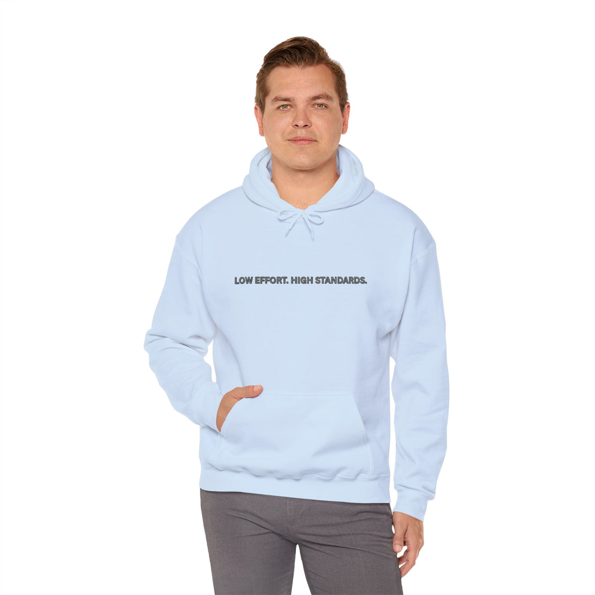 “Low Effort. High Standards.” Motivational Hoodie