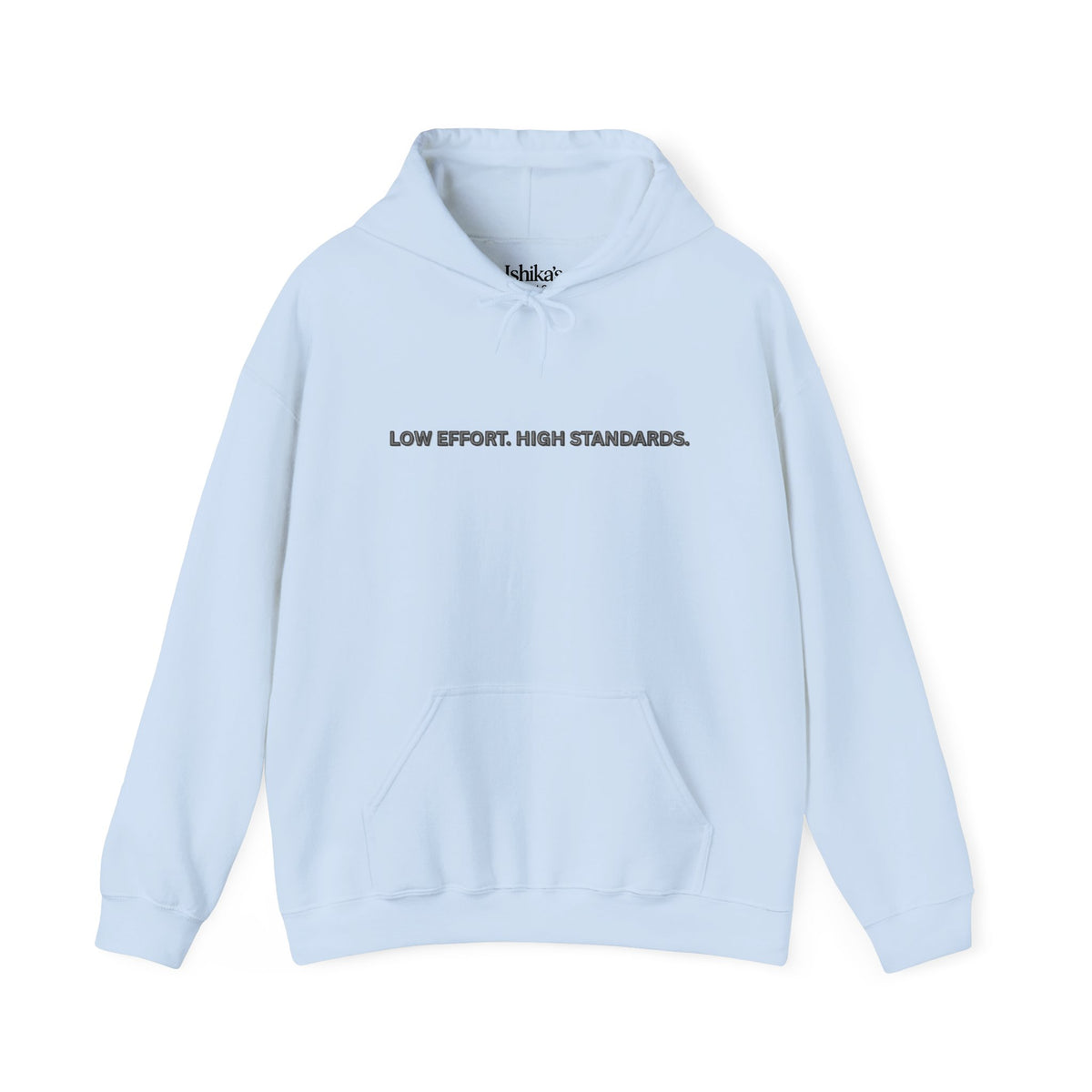 “Low Effort. High Standards.” Motivational Hoodie