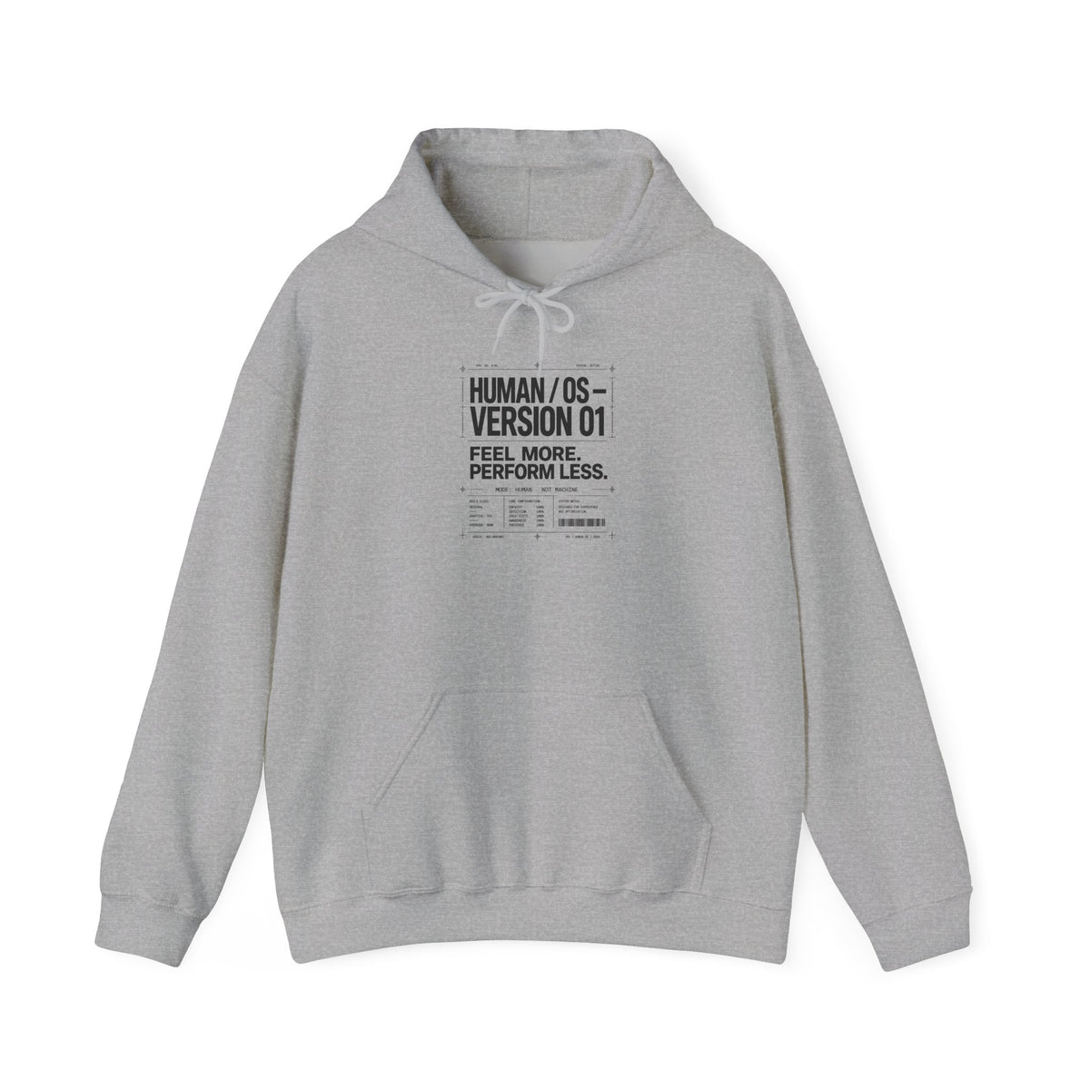 Human OS Version 01 Feel More Perform Less Hoodie