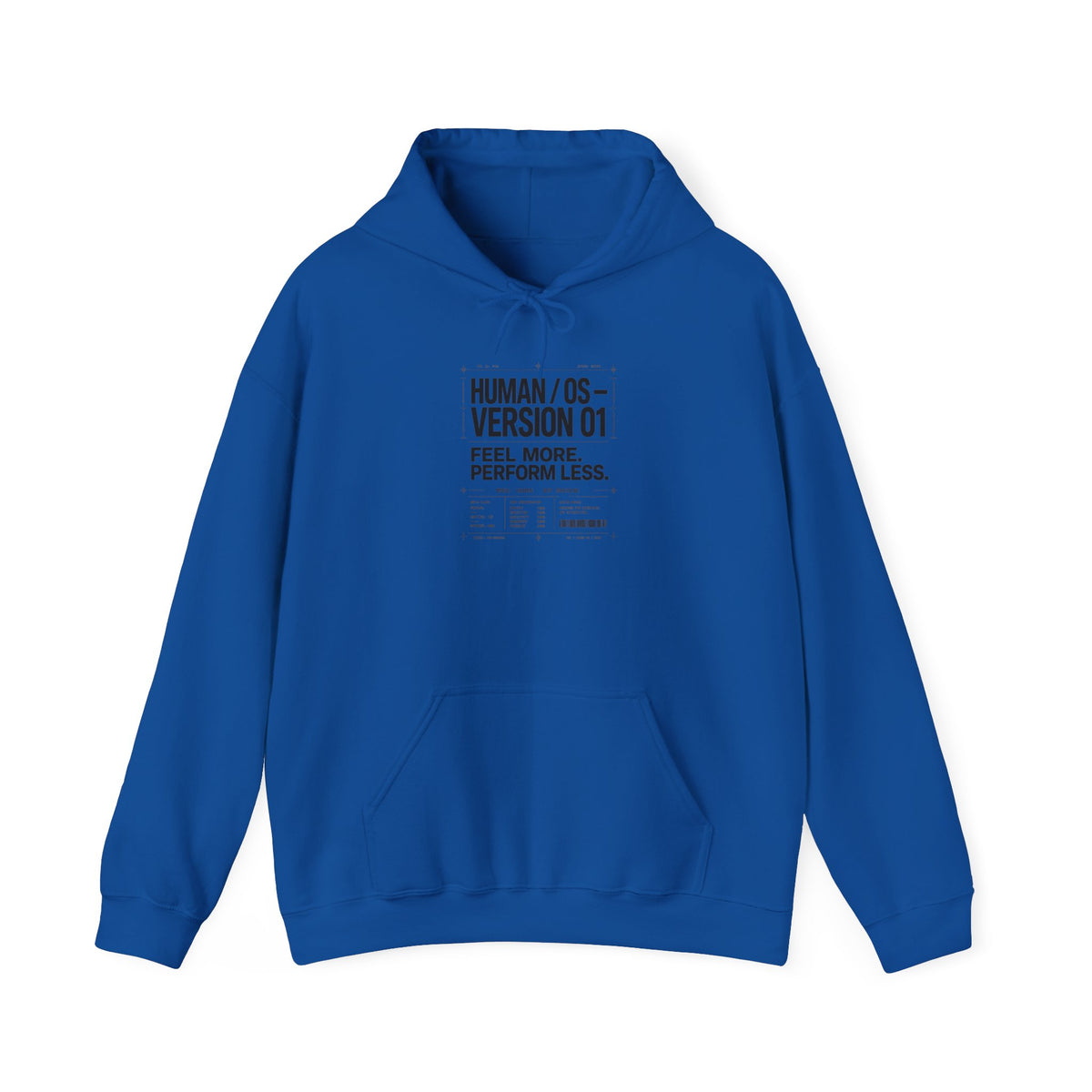 Human OS Version 01 Feel More Perform Less Hoodie