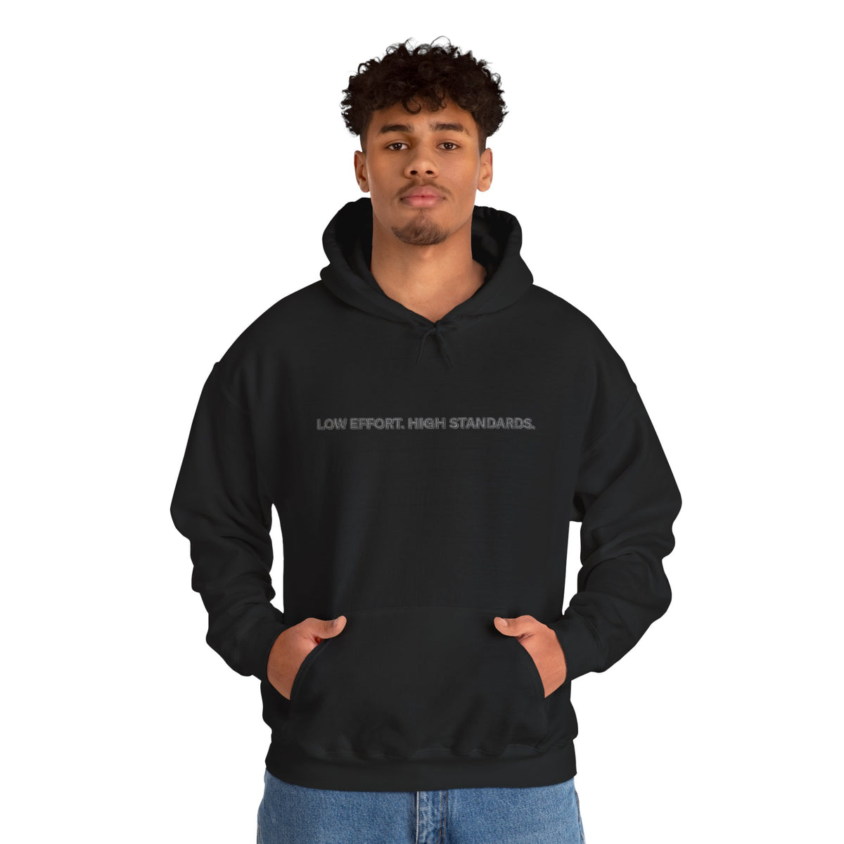 Low Effort High Standards Hoodie