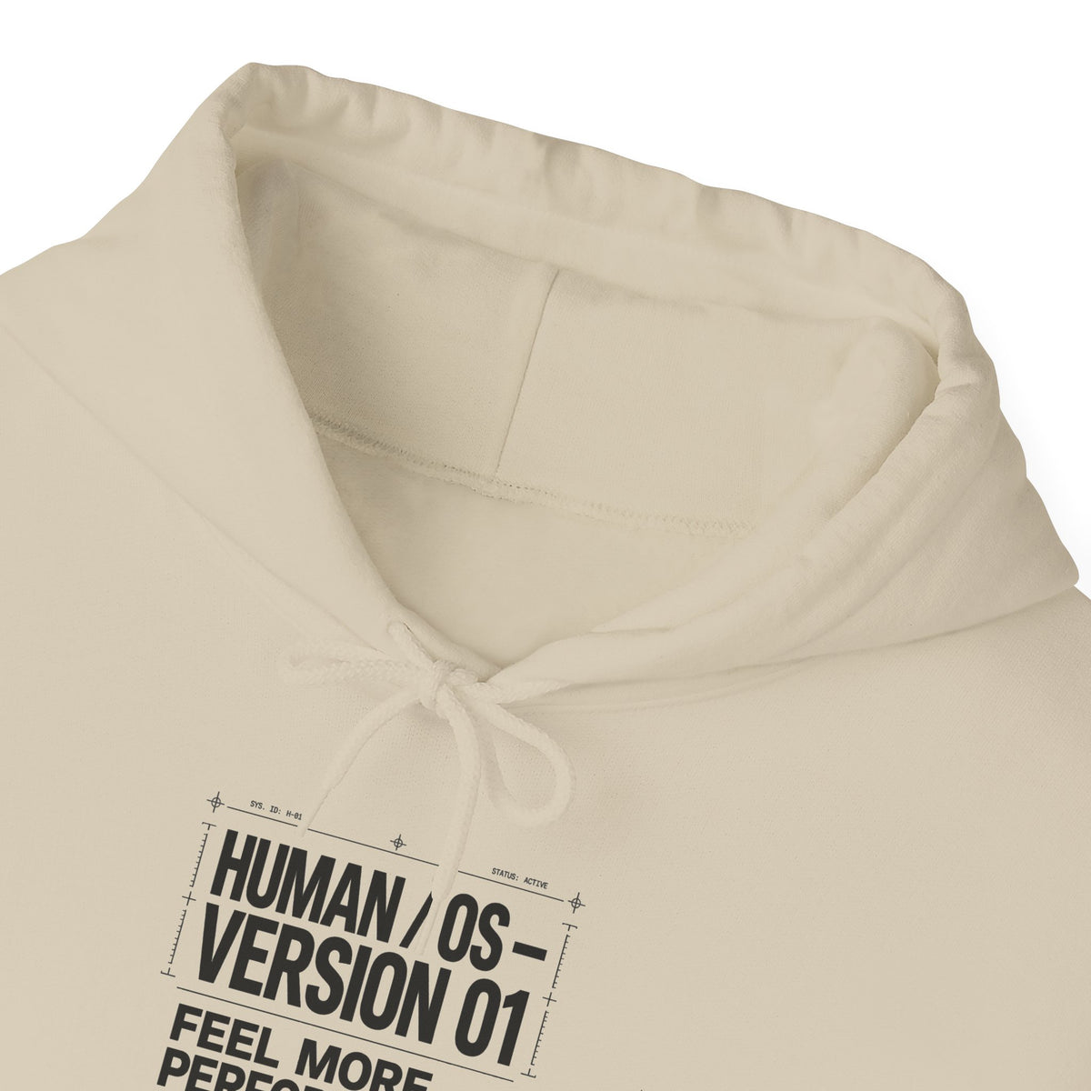 Human OS Version 01 Feel More Perform Less Hoodie