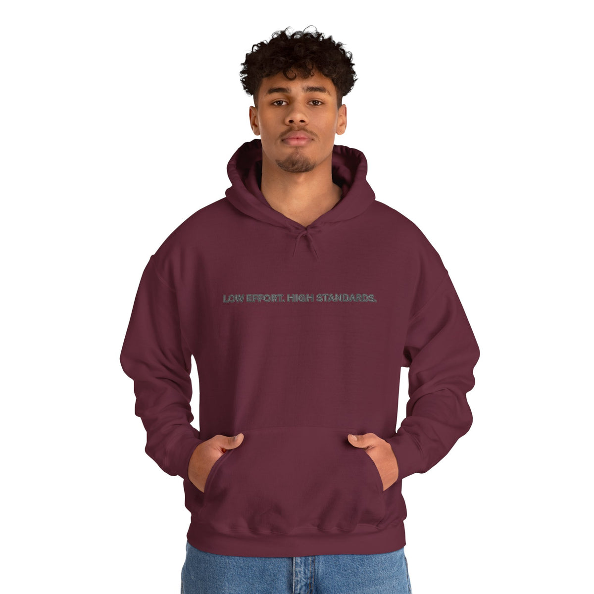 “Low Effort. High Standards.” Motivational Hoodie