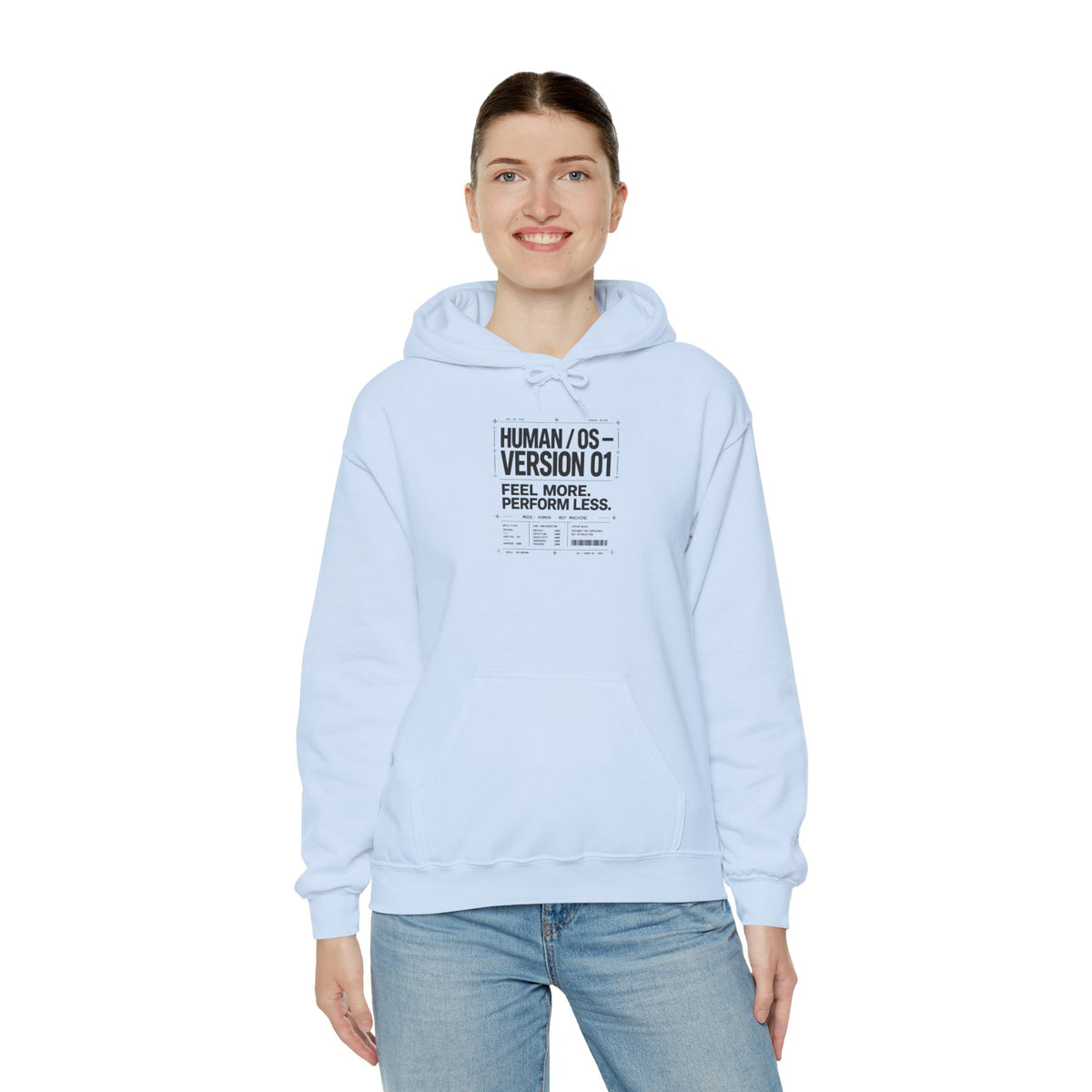 Human OS Version 01 Feel More Perform Less Hoodie