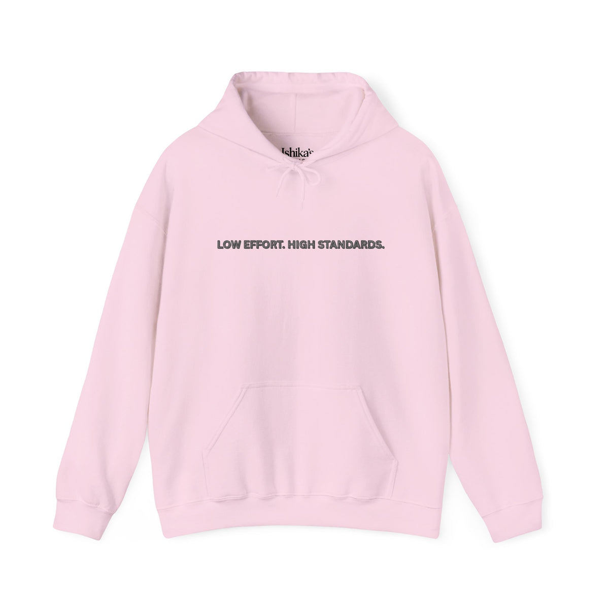 “Low Effort. High Standards.” Motivational Hoodie