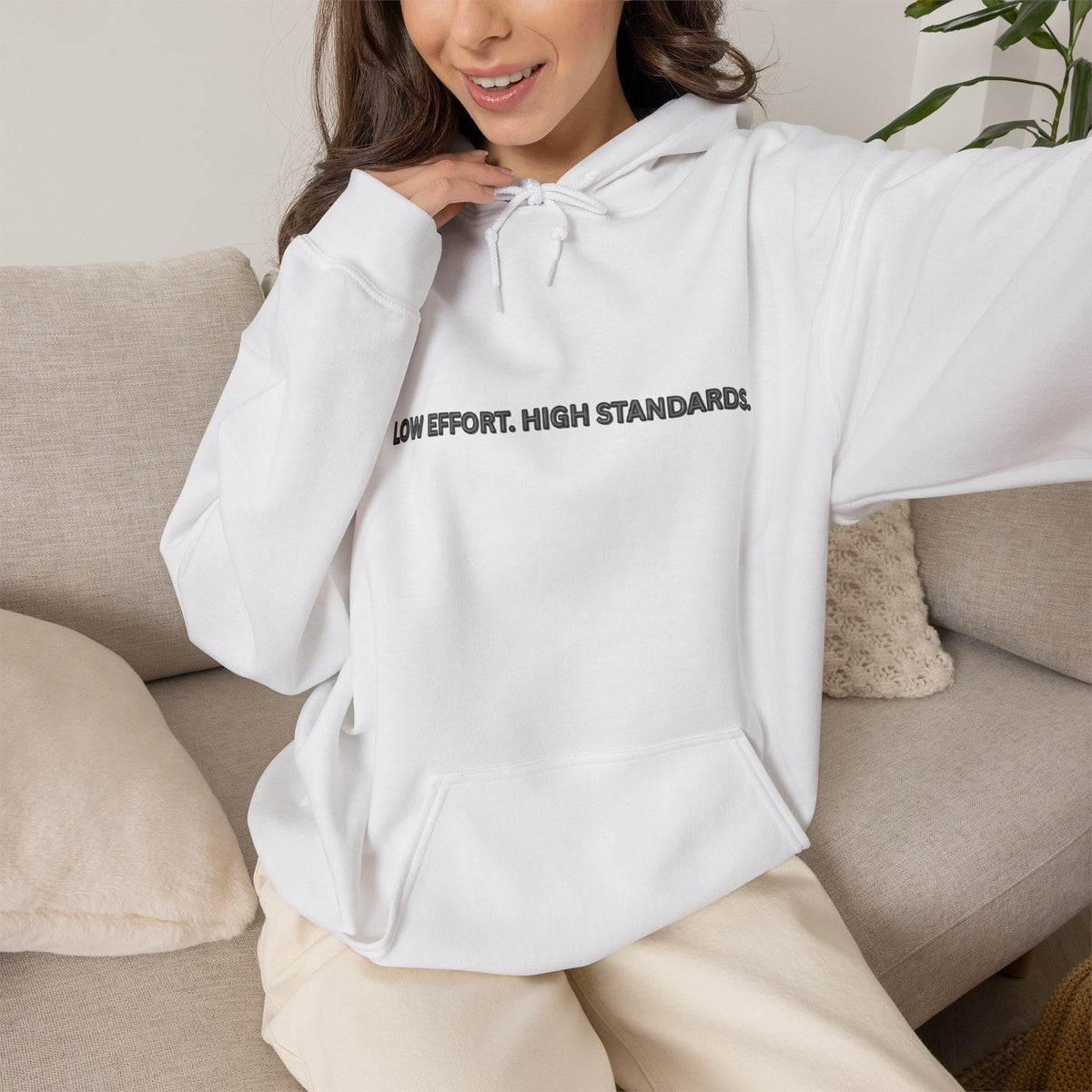 Low Effort High Standards Hoodie