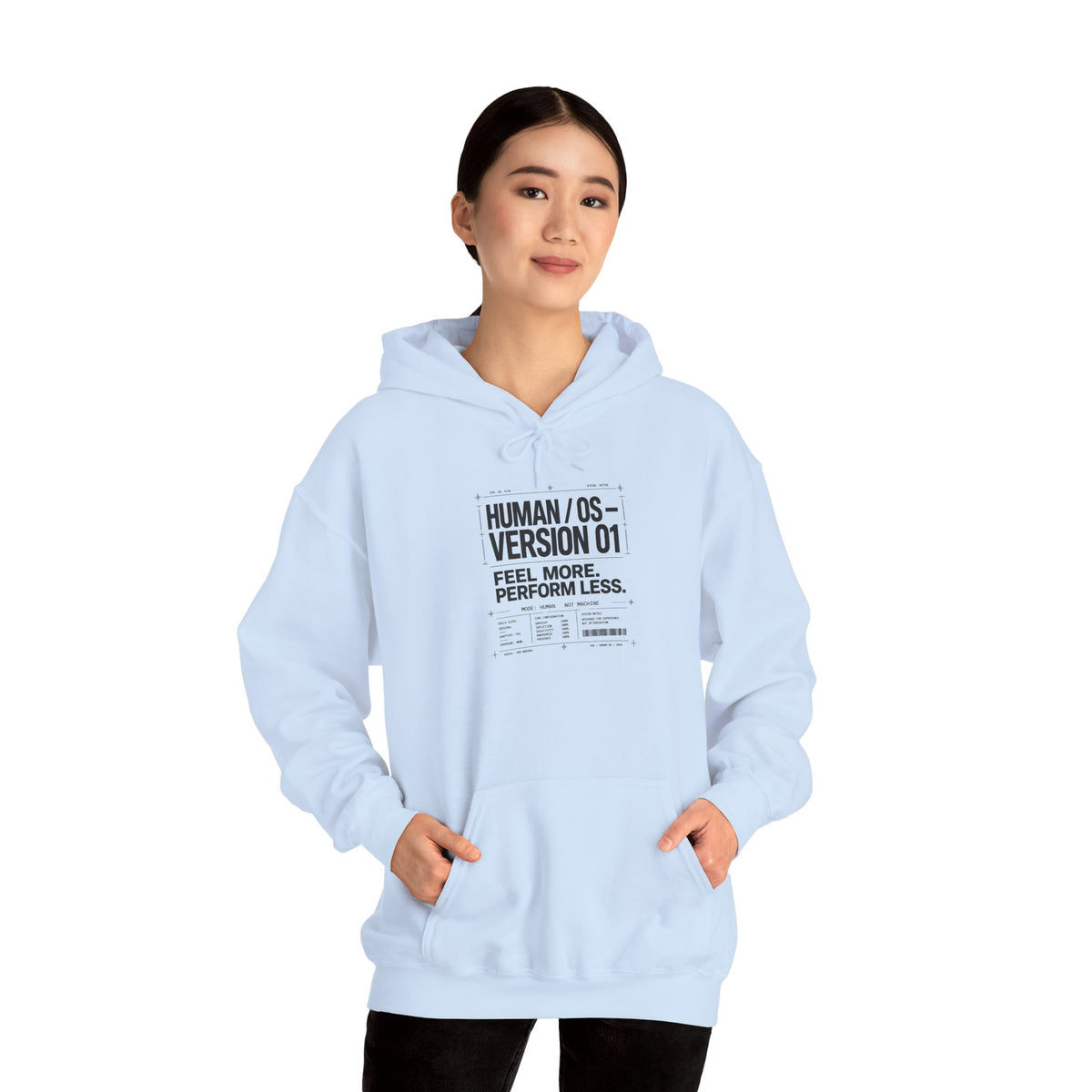 Human OS Version 01 Feel More Perform Less Hoodie