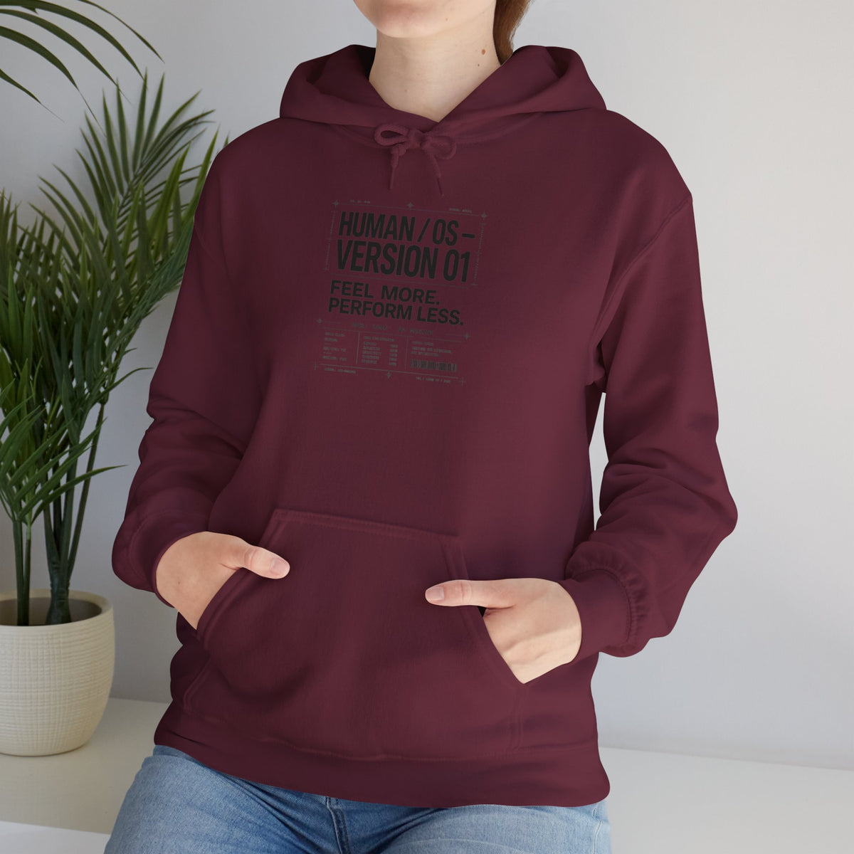 Human OS Version 01 Feel More Perform Less Hoodie