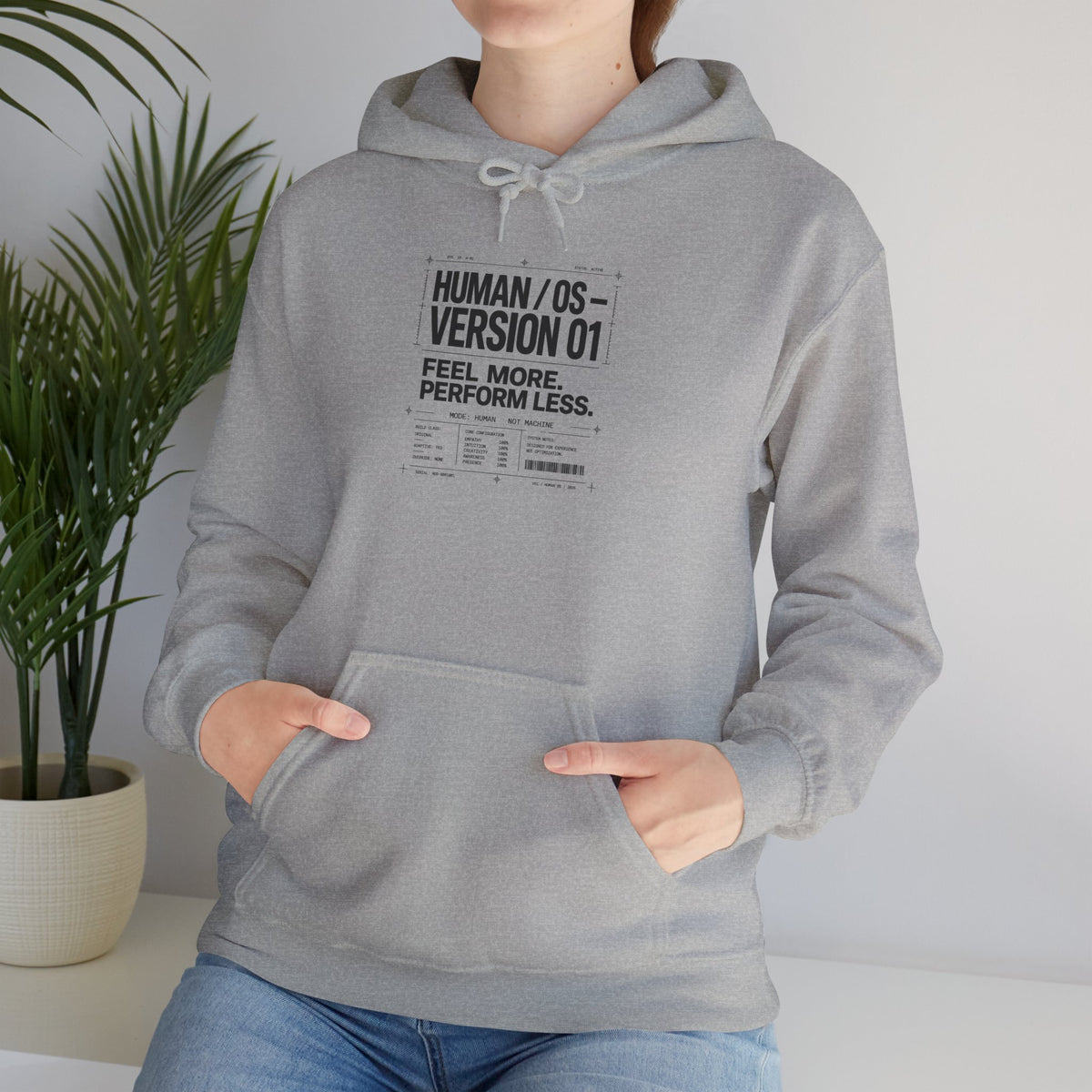 Human OS Version 01 Feel More Perform Less Hoodie