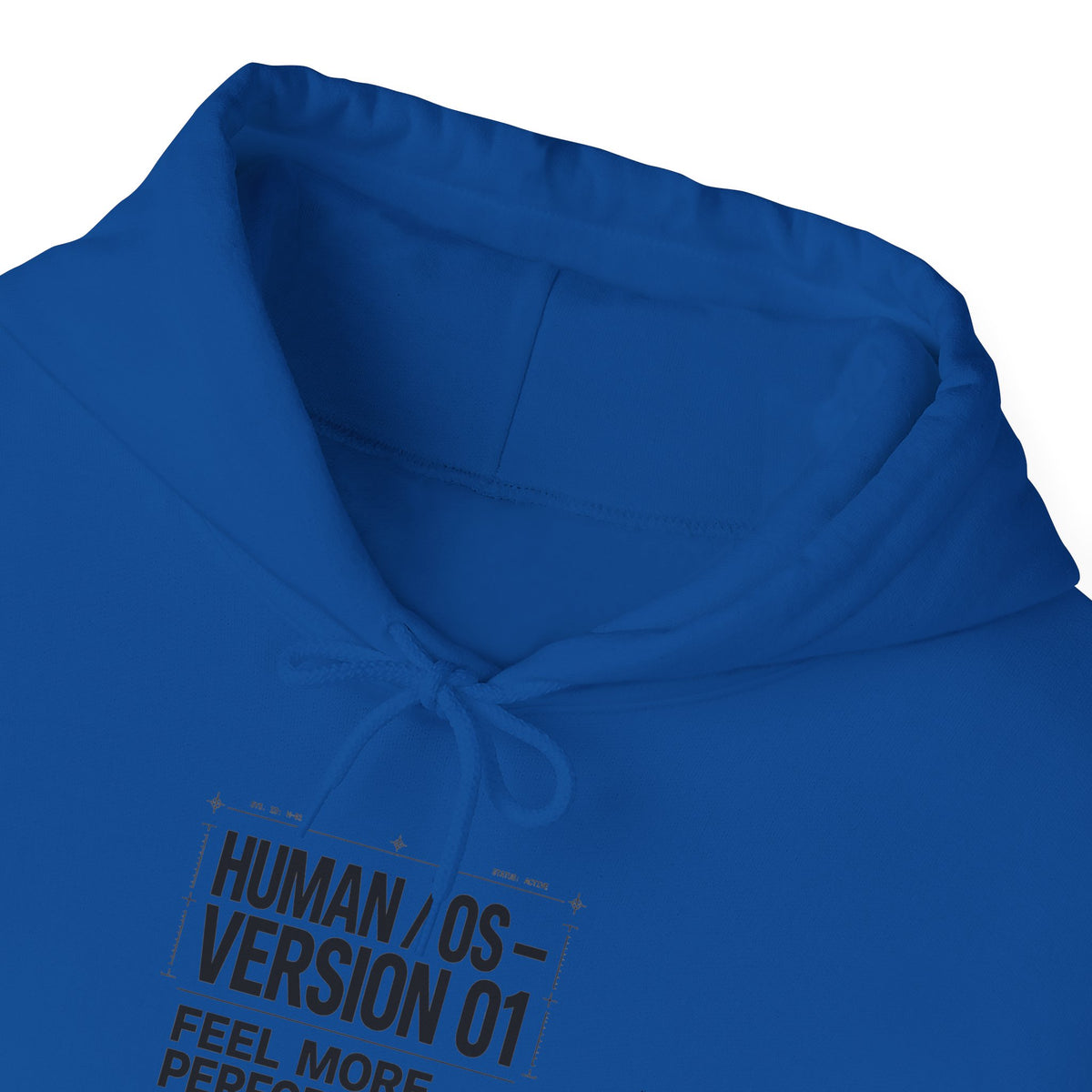 Human OS Version 01 Feel More Perform Less Hoodie