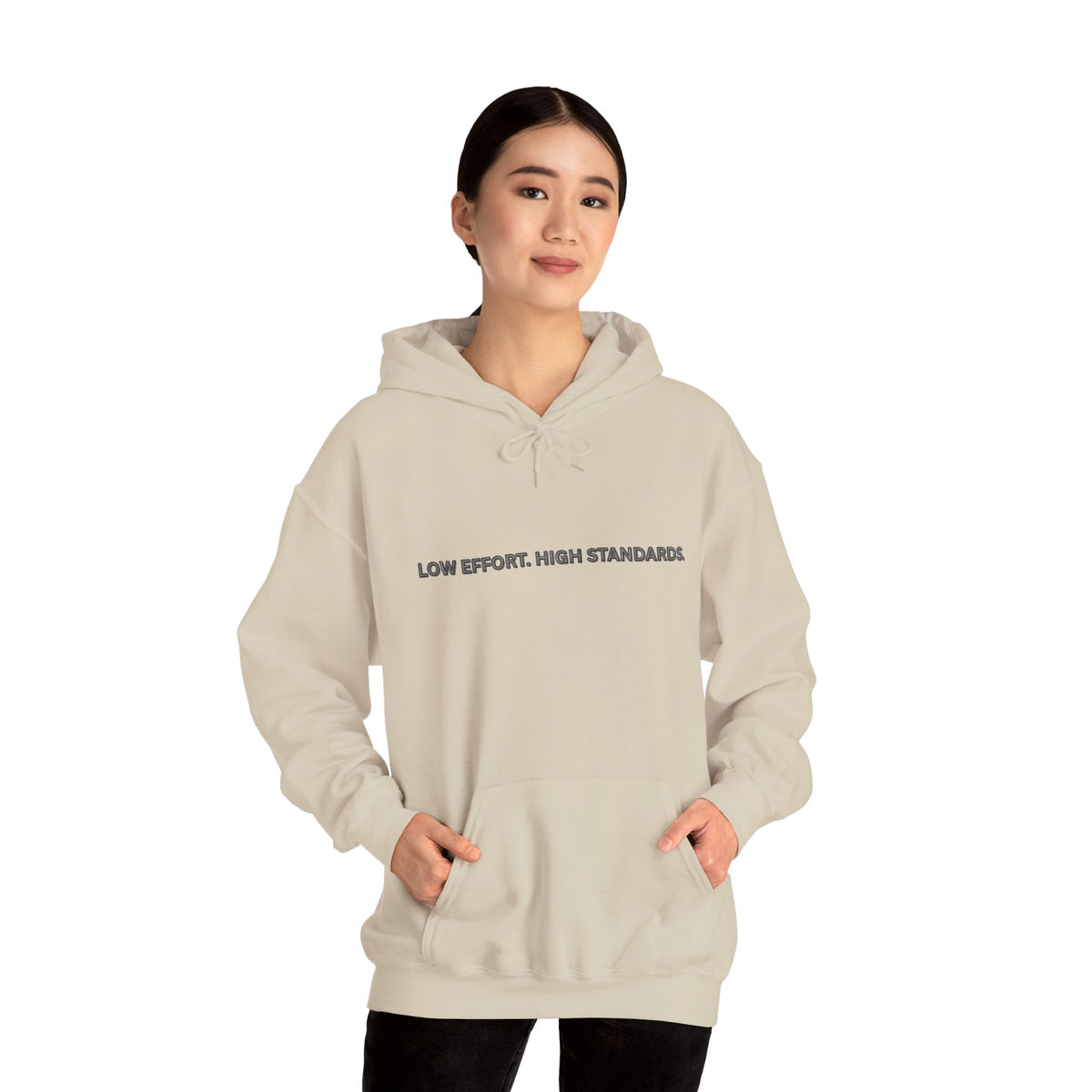 Low Effort High Standards Hoodie