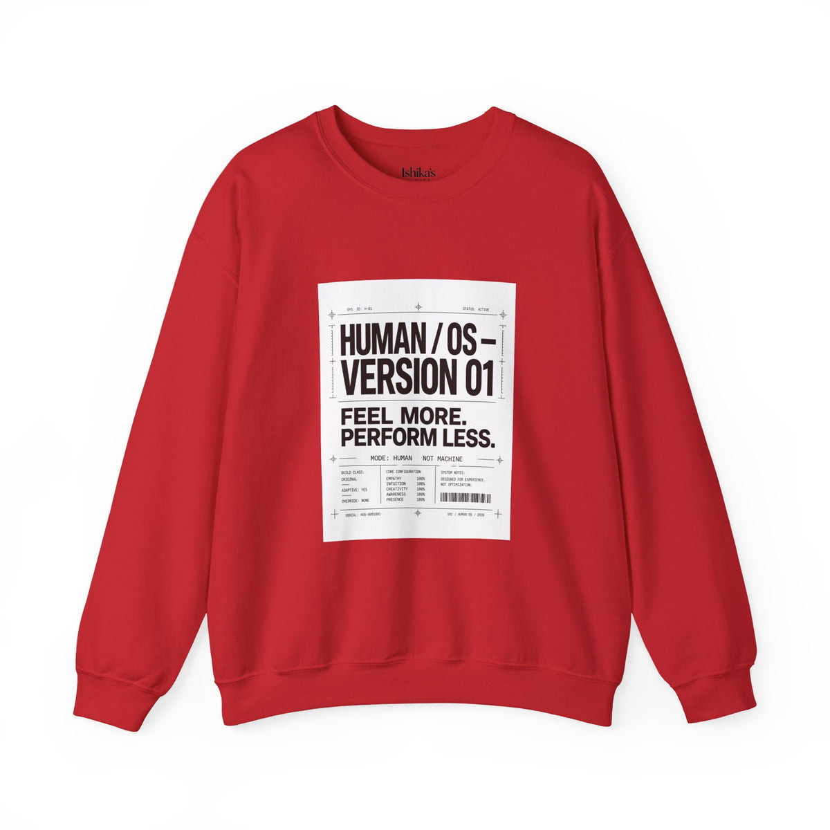 Human OS Version 01 Feel More Perform Less Sweatshirt