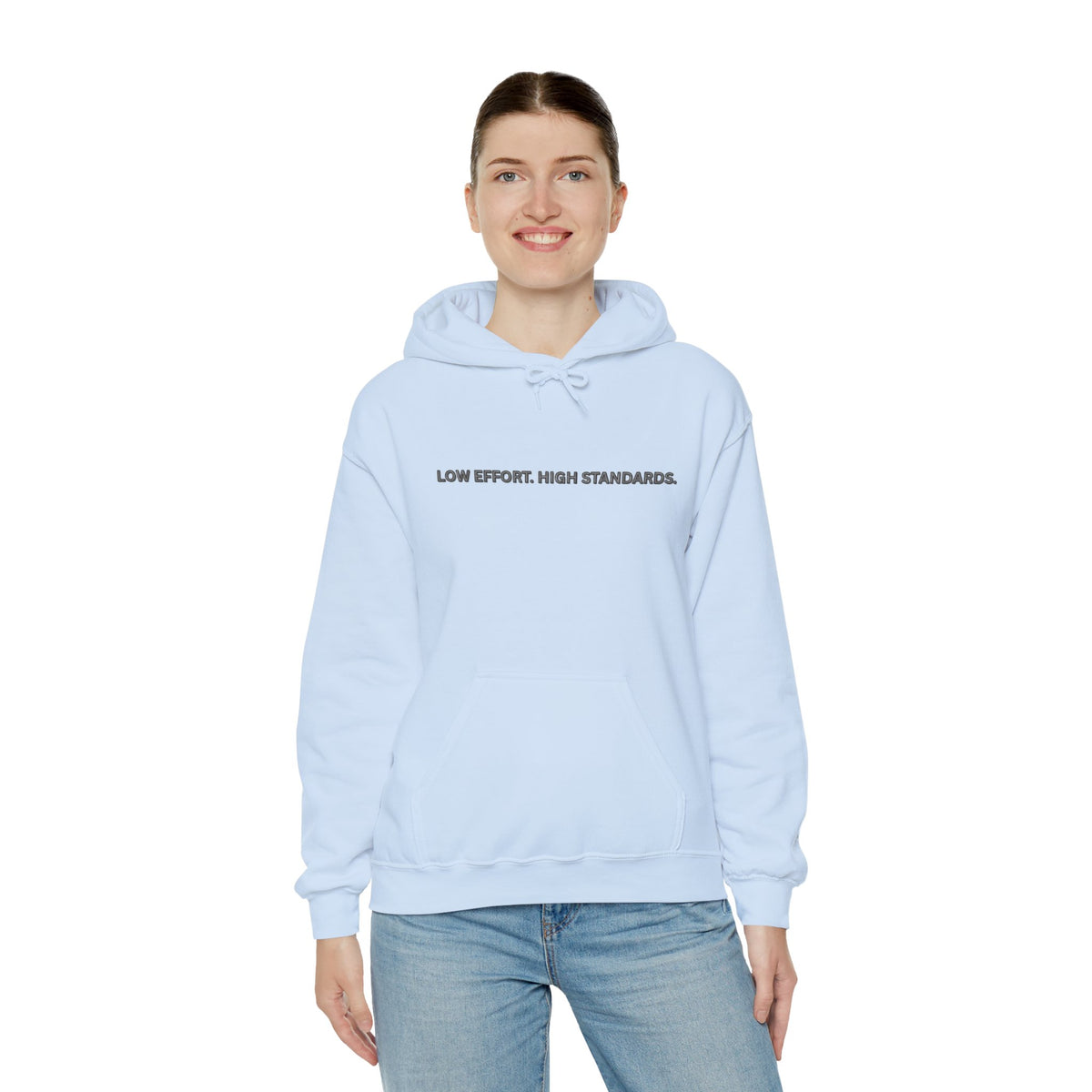 “Low Effort. High Standards.” Motivational Hoodie