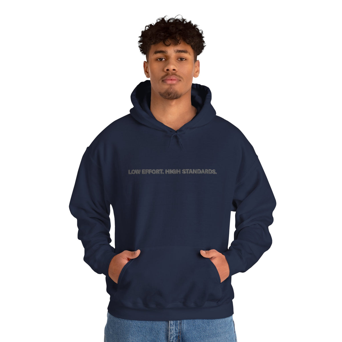 “Low Effort. High Standards.” Motivational Hoodie