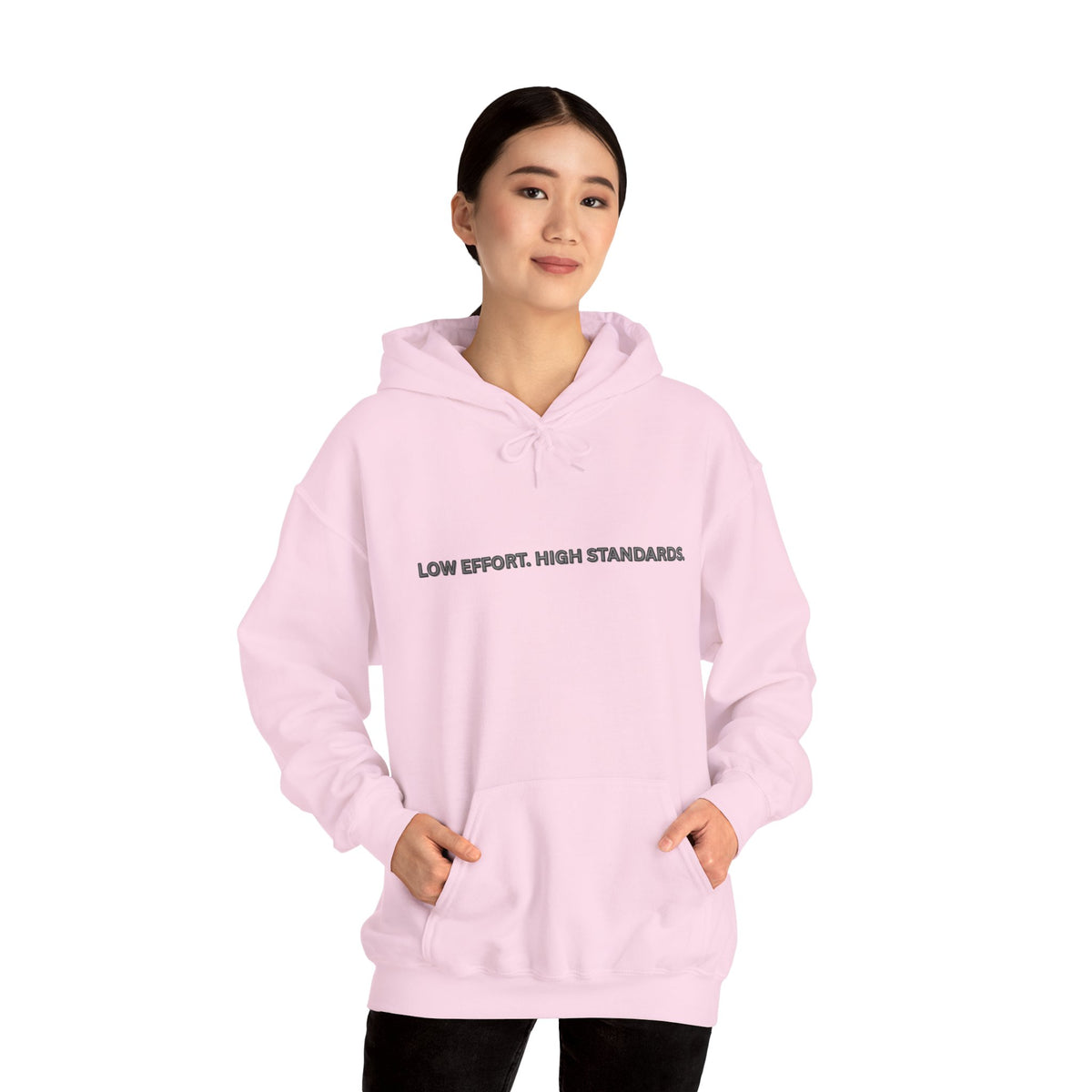 “Low Effort. High Standards.” Motivational Hoodie