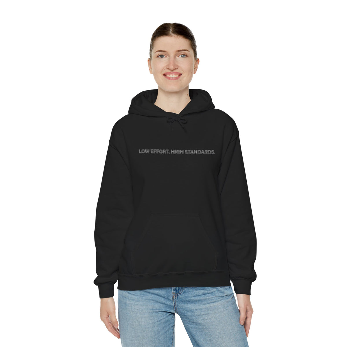 Low Effort High Standards Hoodie