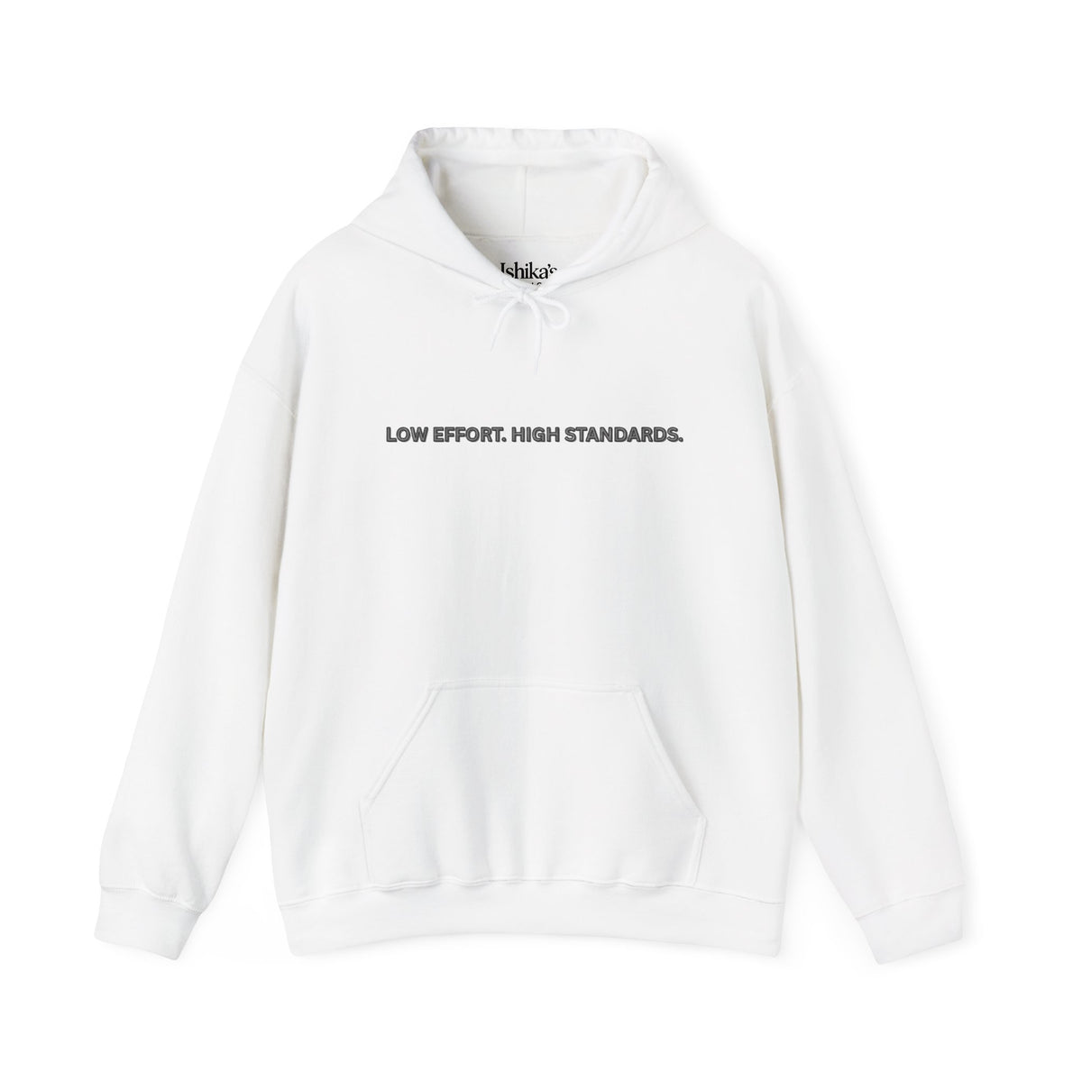 “Low Effort. High Standards.” Motivational Hoodie
