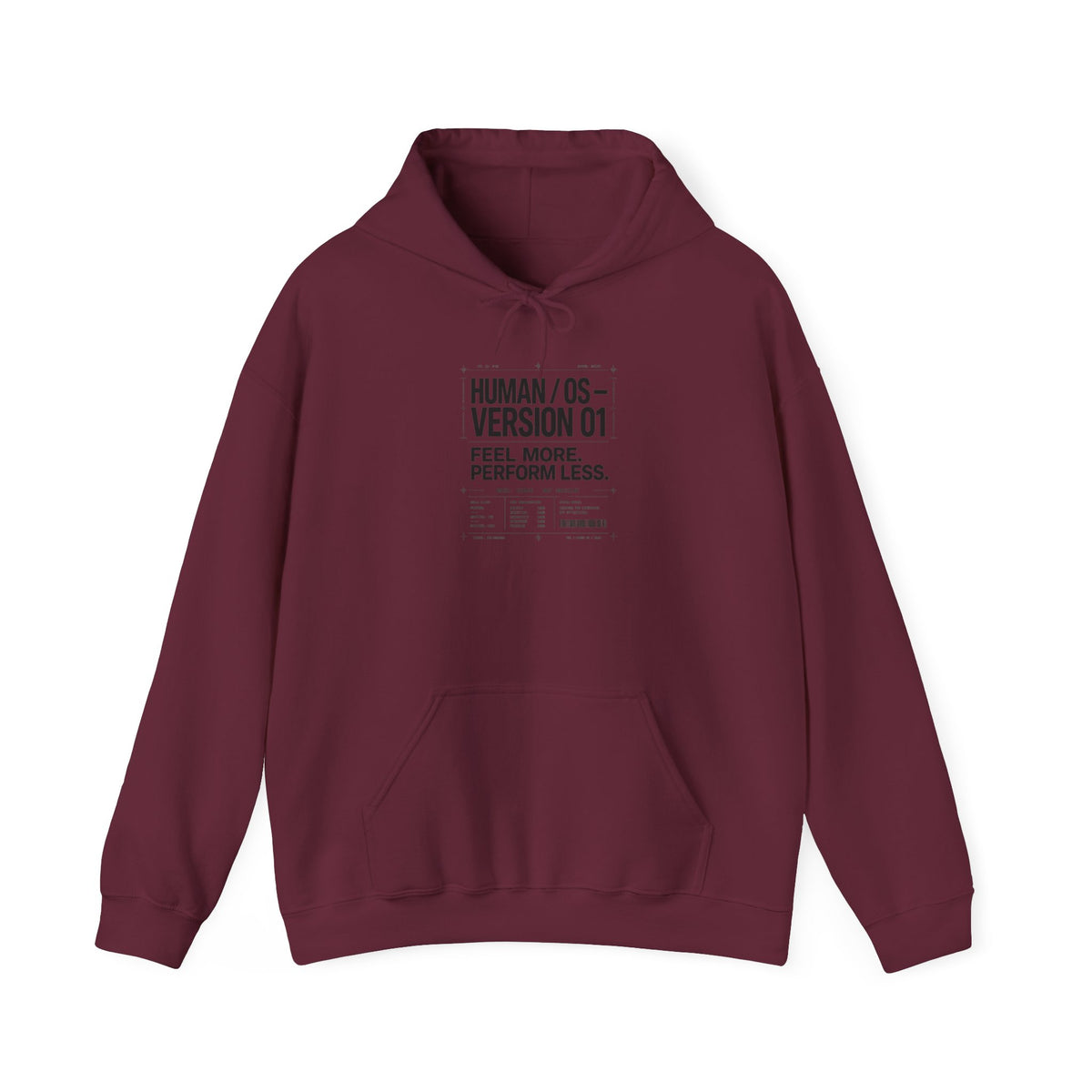 Human OS Version 01 Feel More Perform Less Hoodie