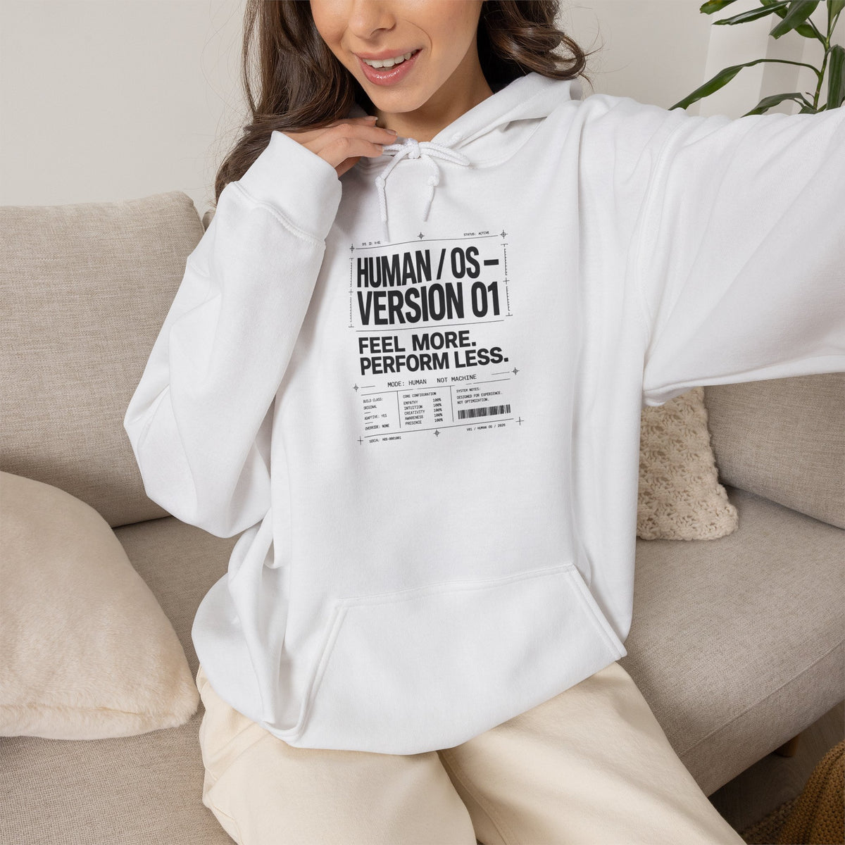 Human OS Version 01 Feel More Perform Less Hoodie