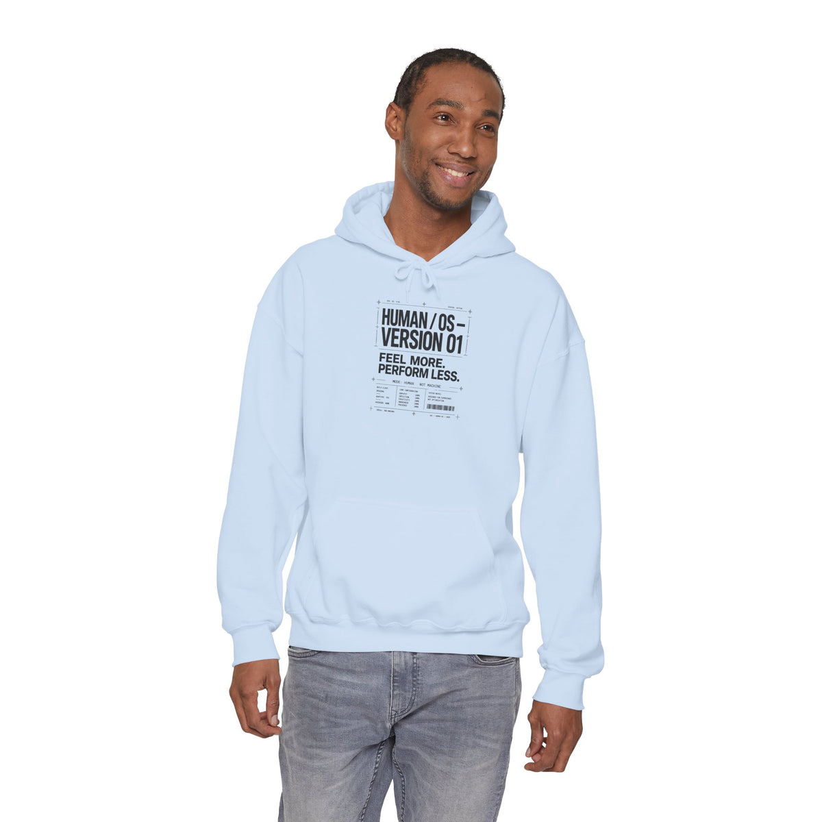 Human OS Version 01 Feel More Perform Less Hoodie
