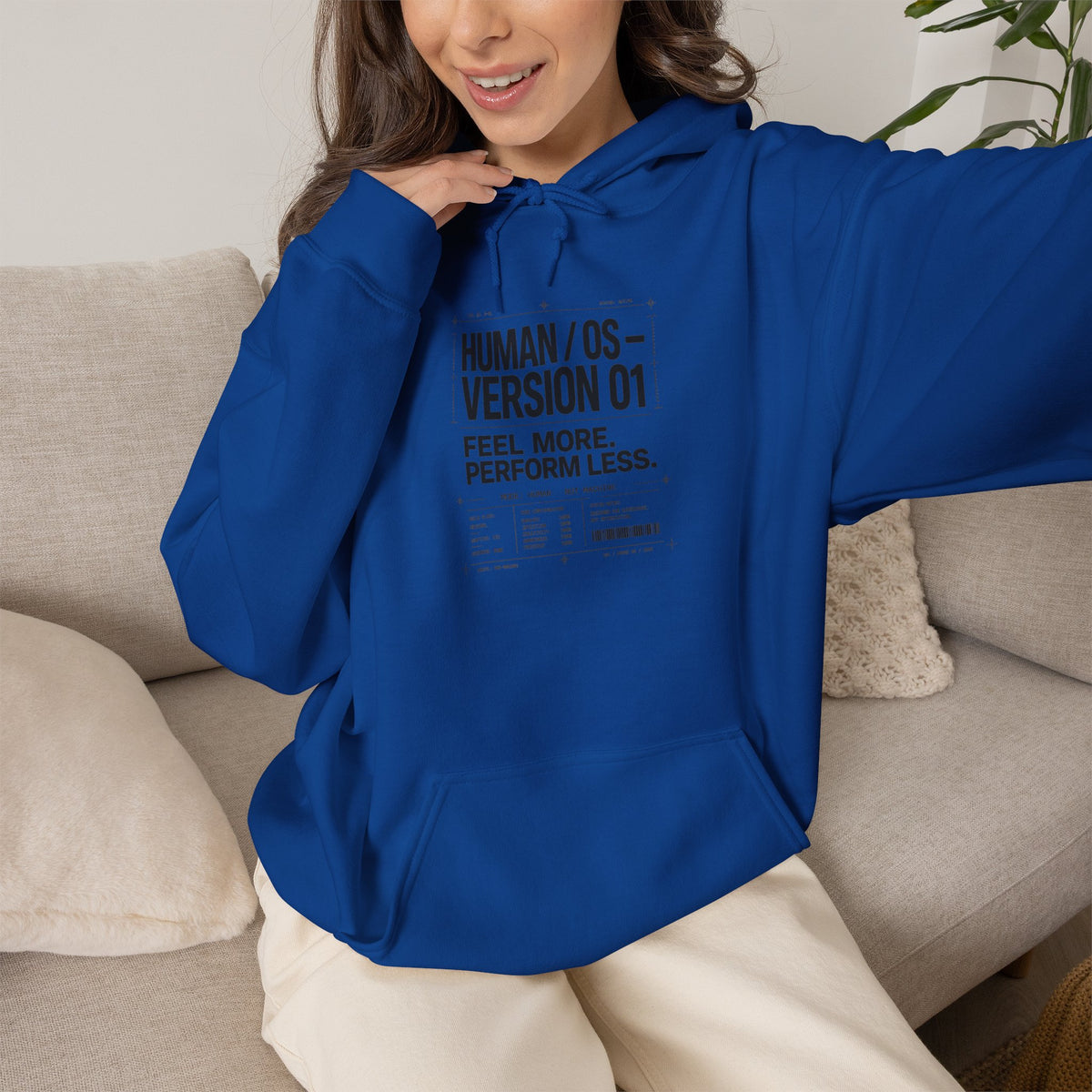 Human OS Version 01 Feel More Perform Less Hoodie