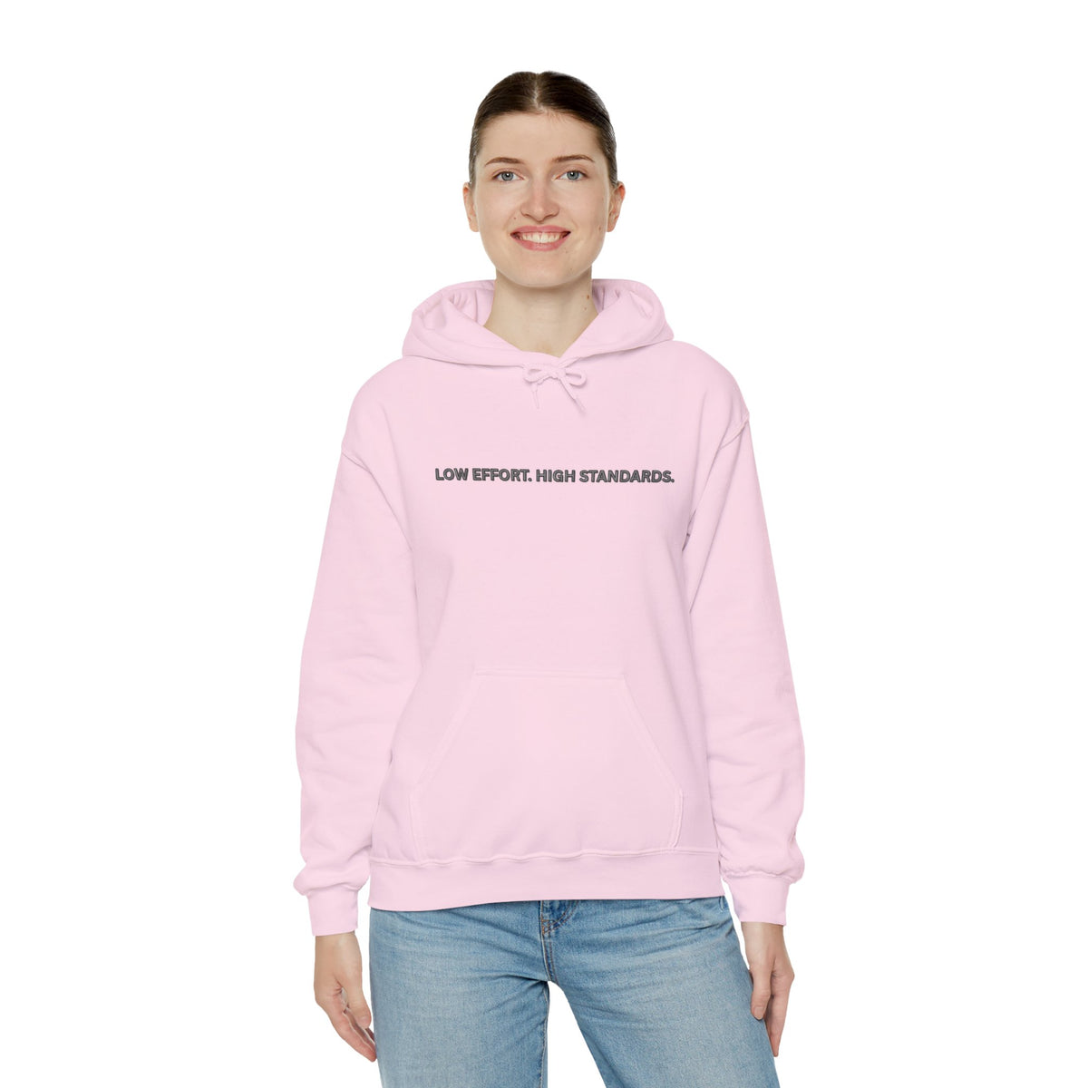 “Low Effort. High Standards.” Motivational Hoodie