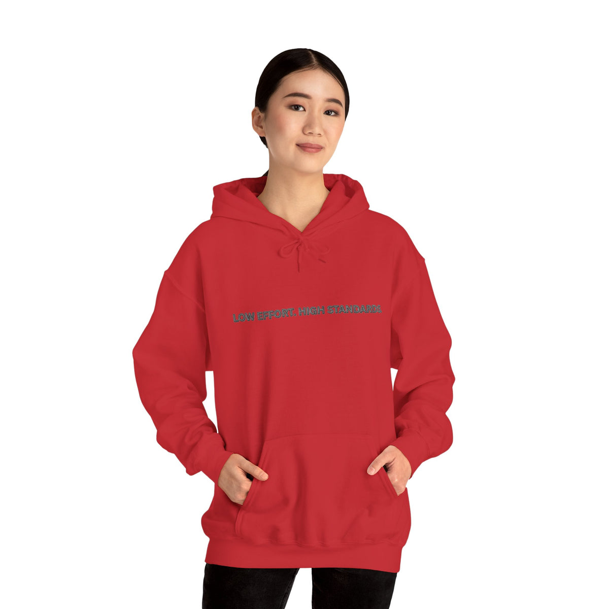 “Low Effort. High Standards.” Motivational Hoodie