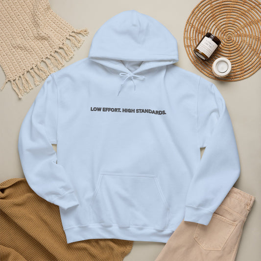“Low Effort. High Standards.” Motivational Hoodie