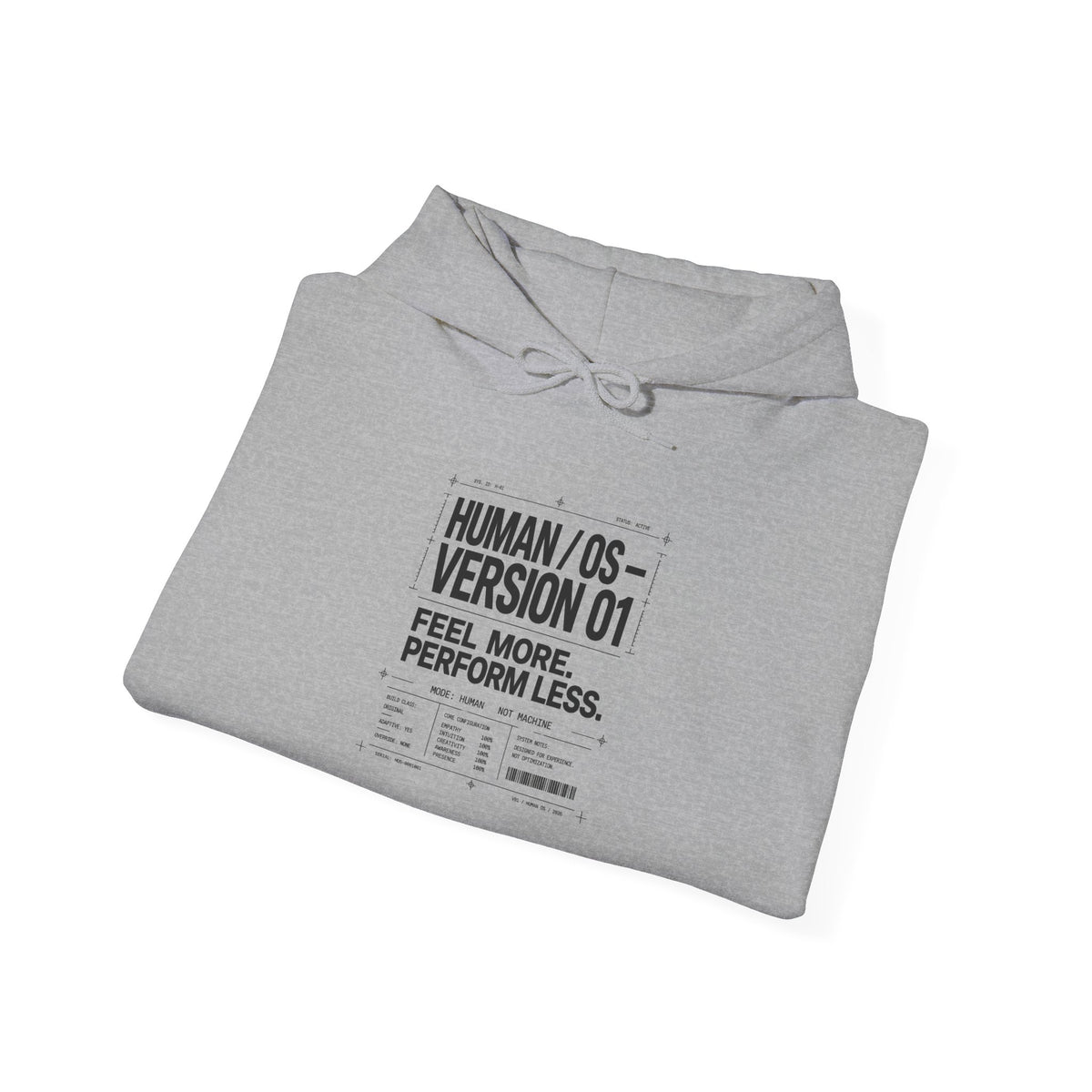 Human OS Version 01 Feel More Perform Less Hoodie