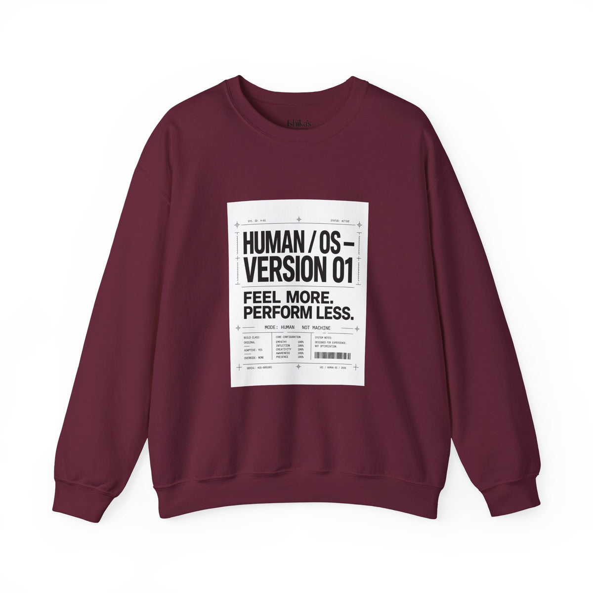 Human OS Version 01 Feel More Perform Less Sweatshirt